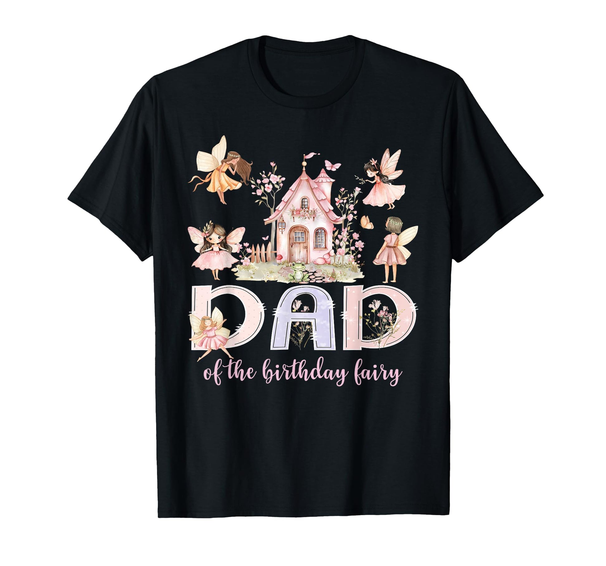 Dad Birthday Fairy Magical Family T-Shirt - Novelty Apparel Men Women - T-Shirt, Sweatshirt, Hoodie