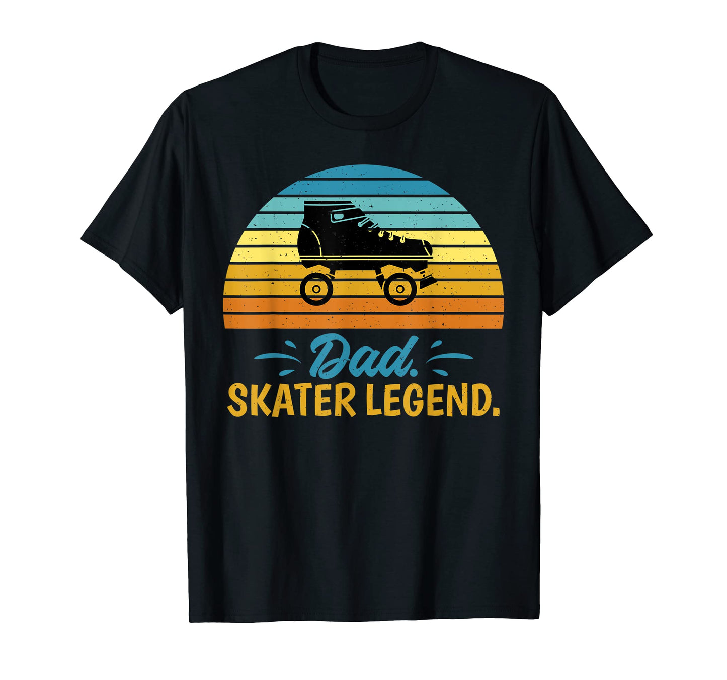 Dad Skater Legend Roller Skating Dad T-Shirt - Streetwear Style Men Women - T-Shirt, Sweatshirt, Hoodie