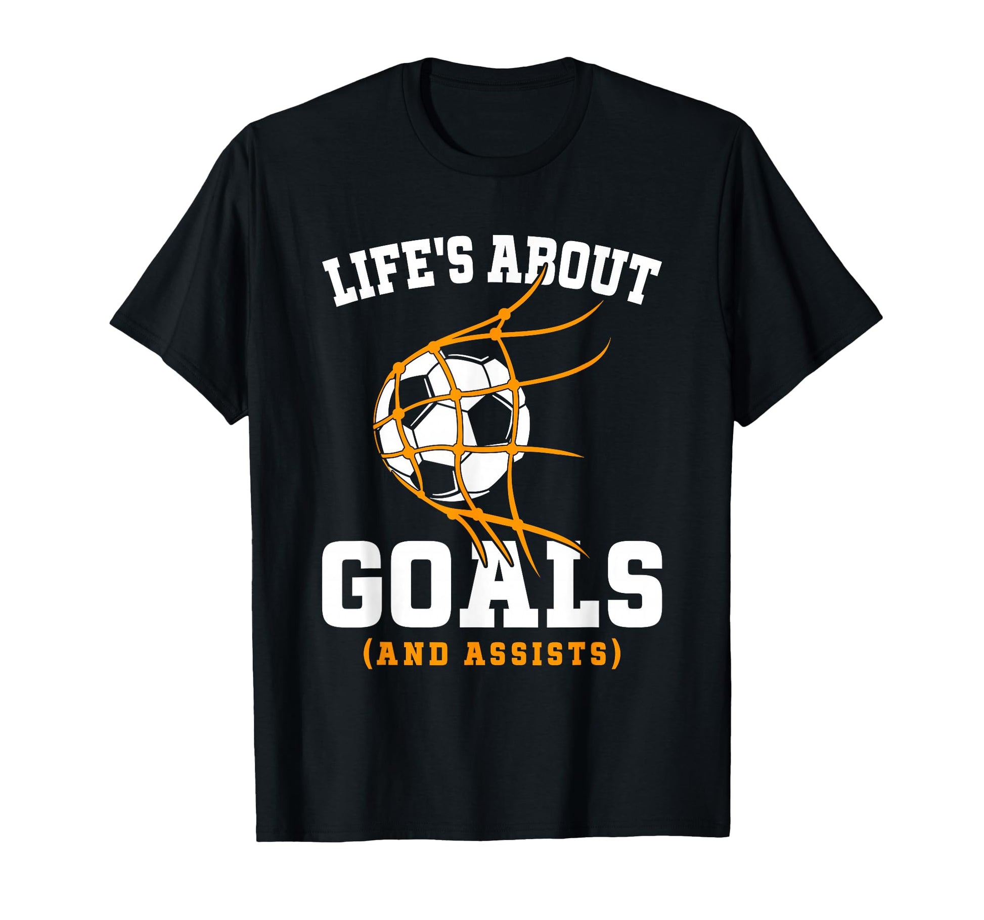 Soccer Lifes About Goals Soccer T-Shirt - Casual Everyday Wear Men Women - T-Shirt, Sweatshirt, Hoodie
