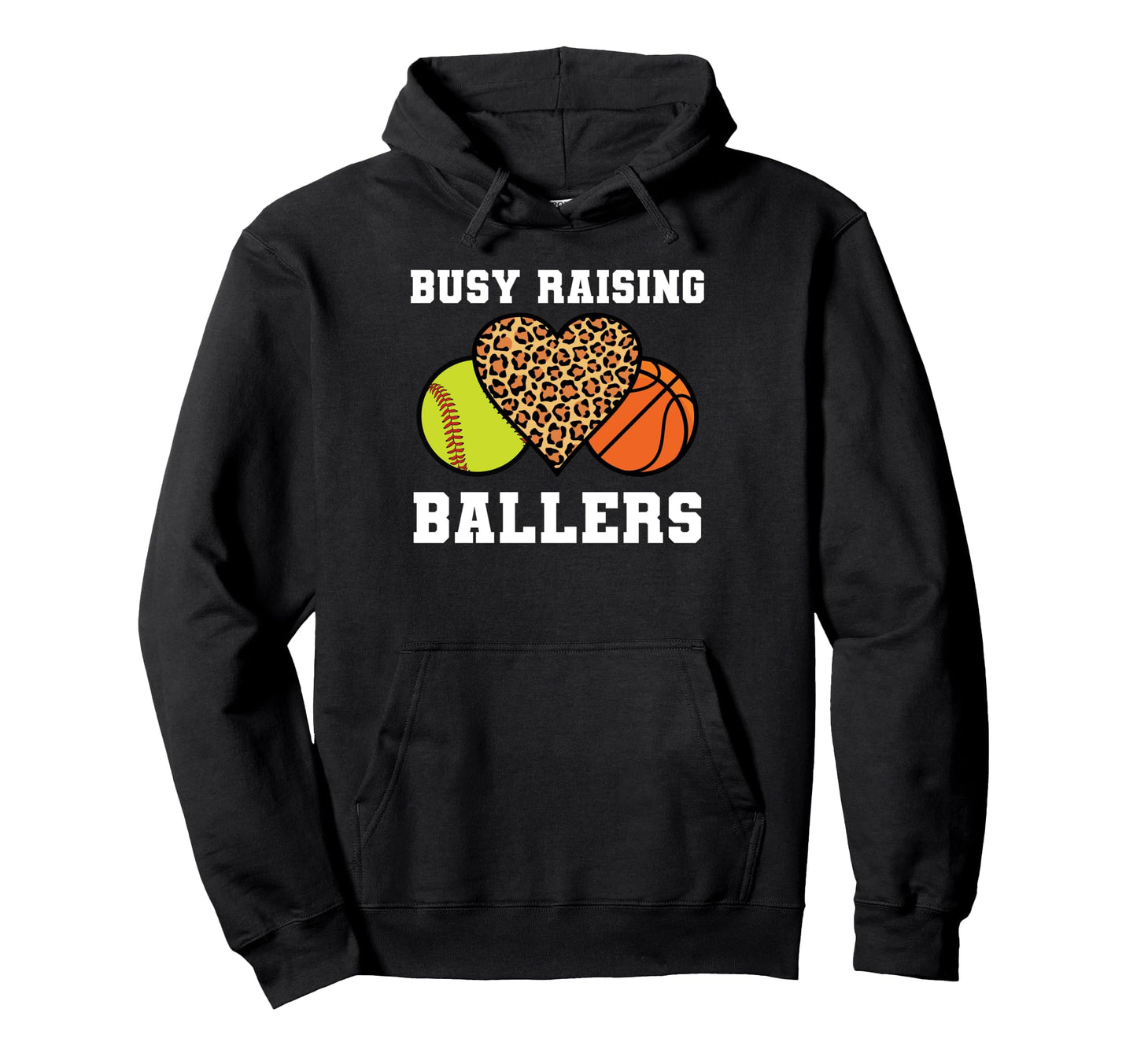 Busy Raising Ballers Basketball Hoodie - Custom Art Print Men Women - T-Shirt, Sweatshirt, Hoodie