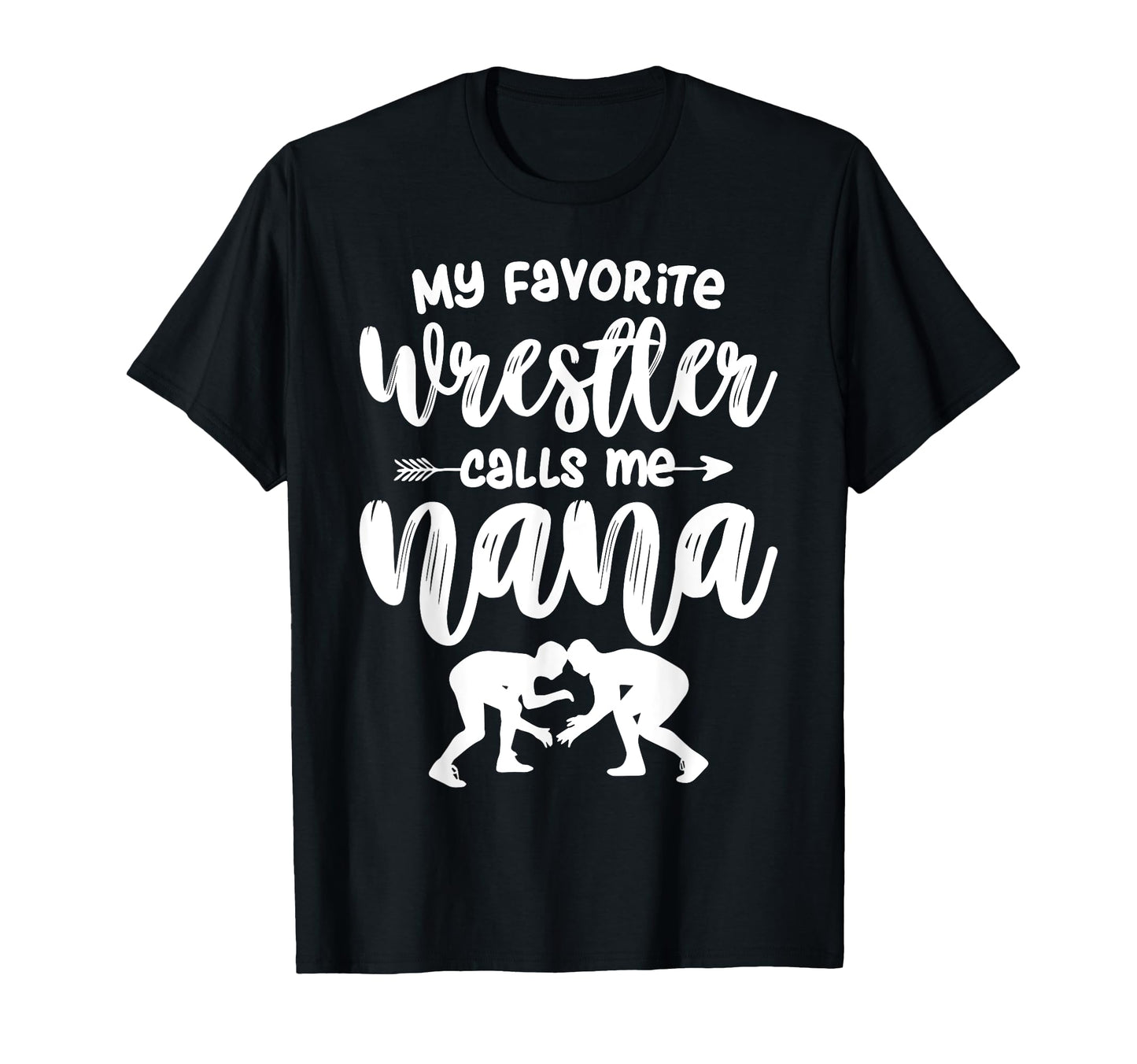 My Favorite Wrestler Calls Me Nana T-Shirt - Trendy Graphic for Adults - T-Shirt, Sweatshirt, Hoodie