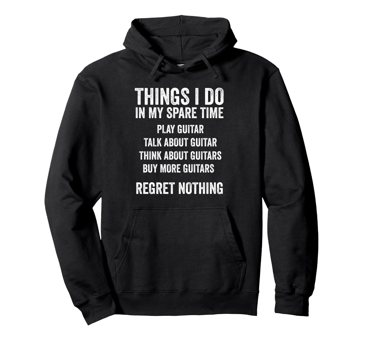 Funny Guitar Dad Regret Nothing Guitarist Hoodie - Novelty Apparel Unisex - T-Shirt, Sweatshirt, Hoodie
