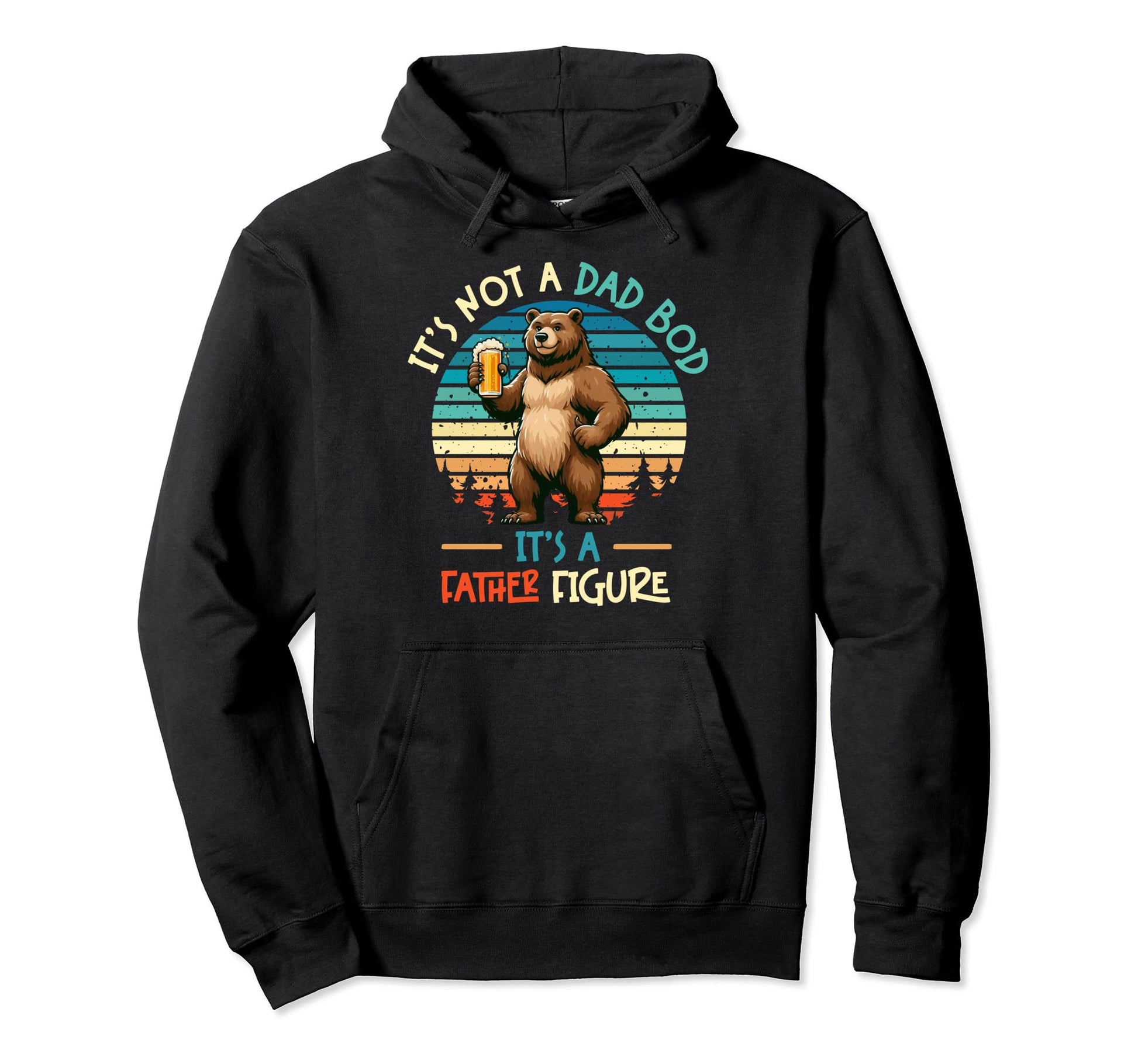Im Not Dad Bod Fathers Day Funny Dad Hoodie - Graphic Print for Adults - T-Shirt, Sweatshirt, Hoodie