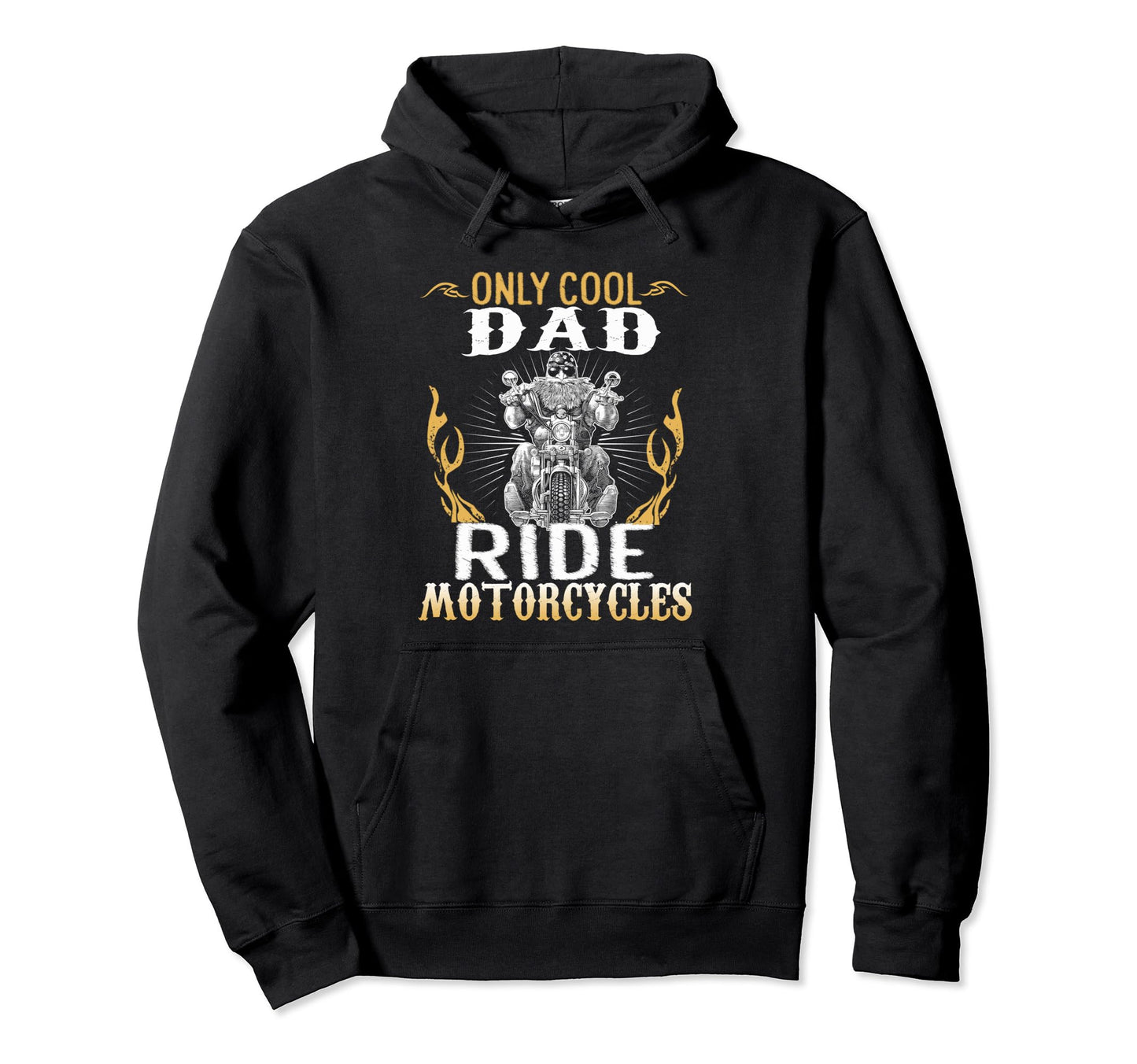 Only Dad Ride Motorcycles Bike Cycle Biker Hoodie - Graphic Print Men Women - T-Shirt, Sweatshirt, Hoodie