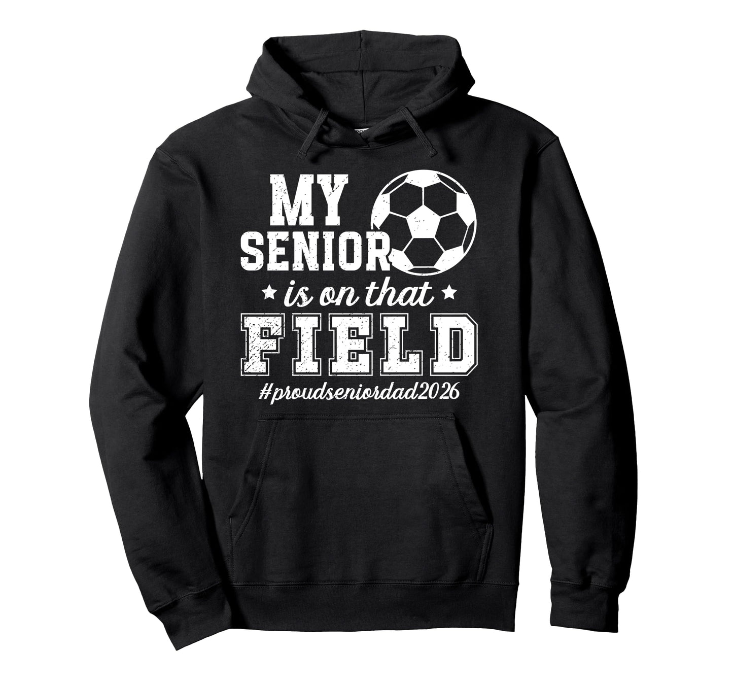 Proud Soccer Senior Dad 2026 Soccer Hoodie - Minimalist Print Unisex - T-Shirt, Sweatshirt, Hoodie