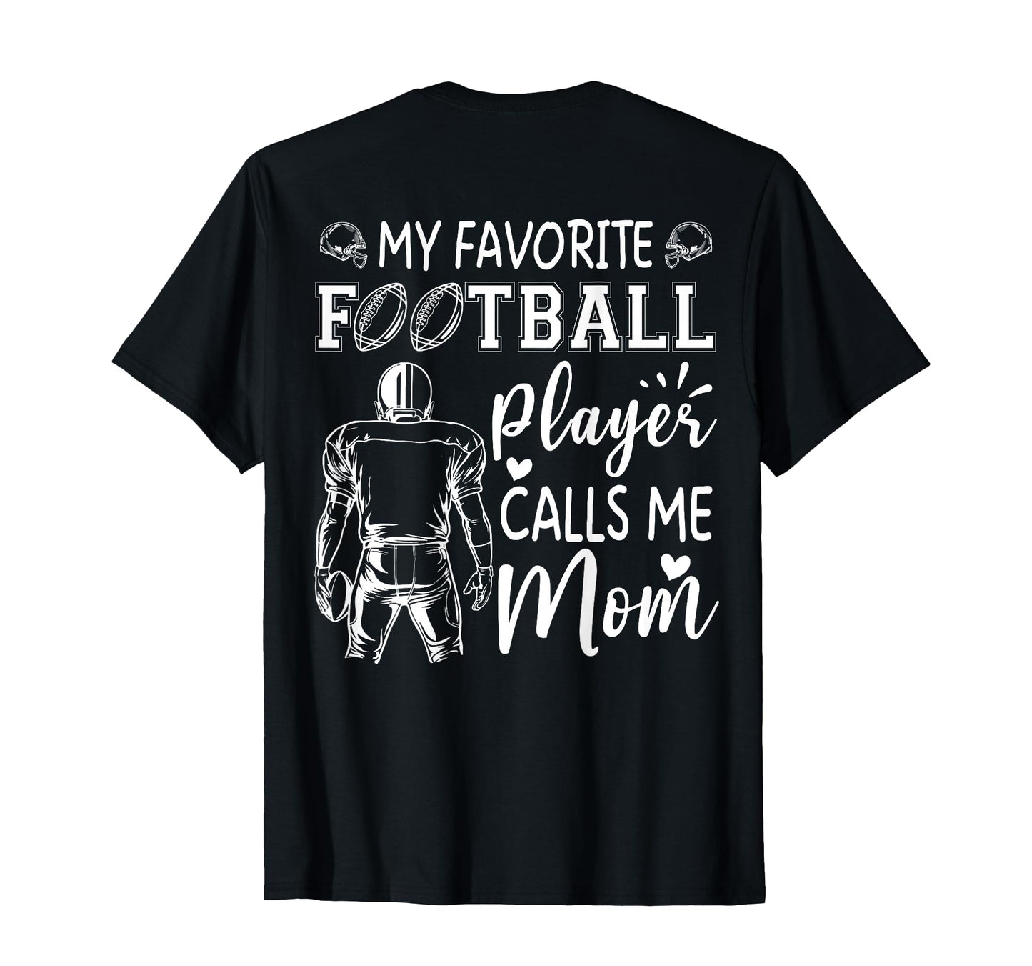 My Favorite Football Player Calls Me T-Shirt - Custom Art Print Men Women - T-Shirt, Sweatshirt, Hoodie
