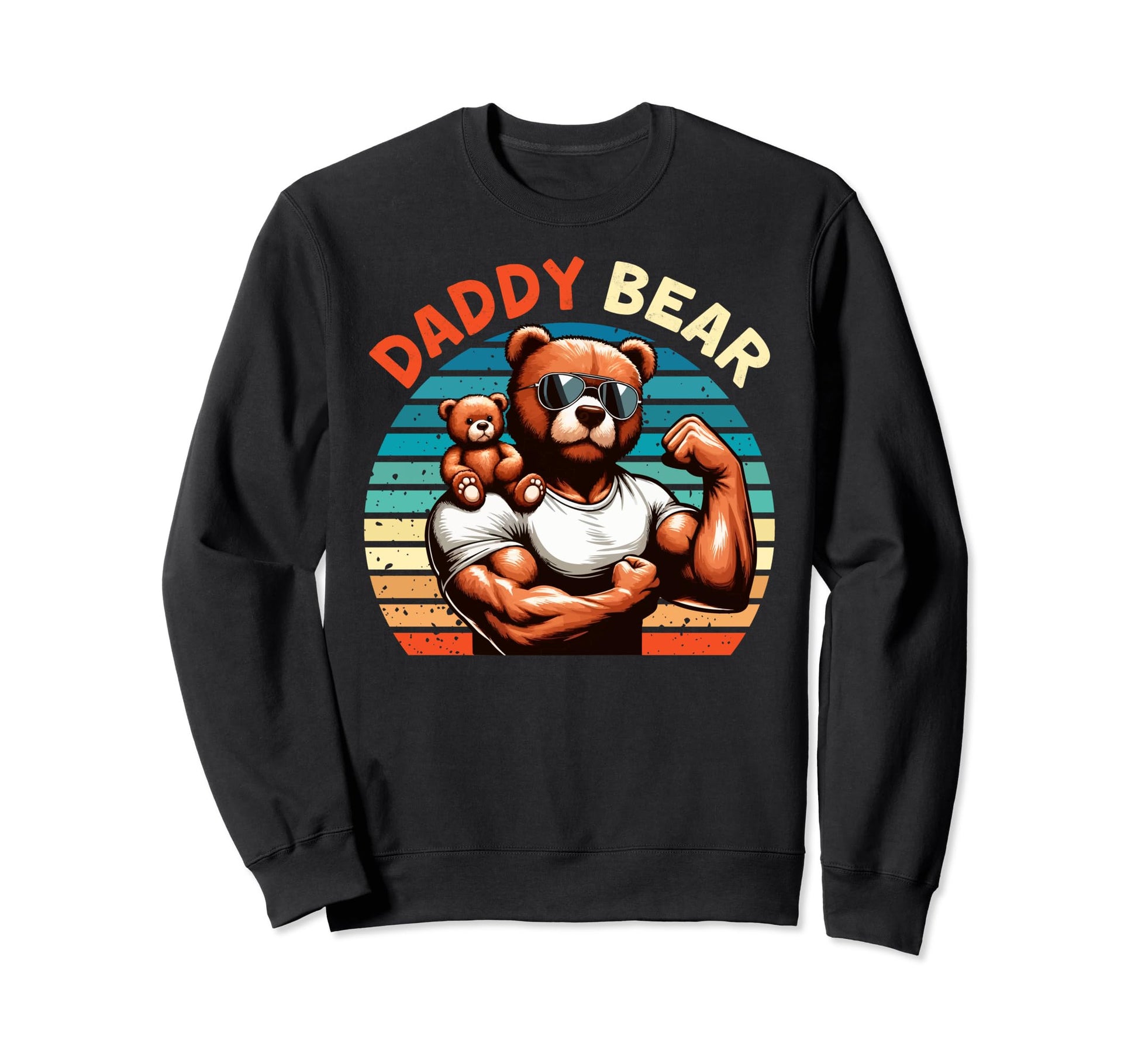 Muscular Daddy Bear Fathers Day Sweatshirt - Aesthetic Graphic Men Women - T-Shirt, Sweatshirt, Hoodie