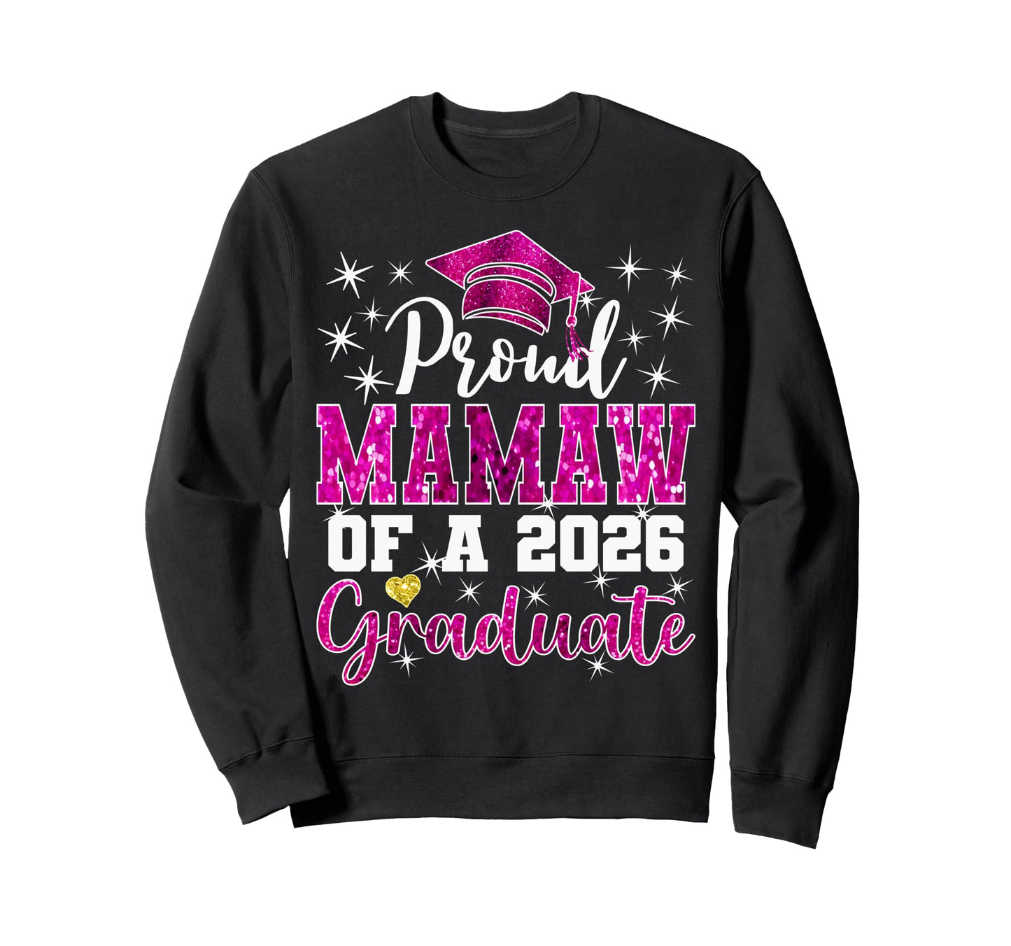 Super Proud Mamaw 2026 Graduate Sweatshirt - Casual Everyday Wear Unisex - T-Shirt, Sweatshirt, Hoodie