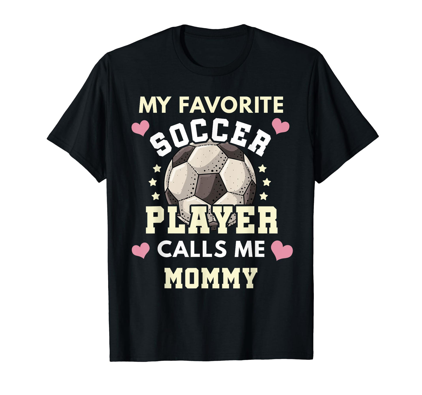 My Favorite Soccer Player Calls Me T-Shirt - Trendy Graphic Men Women - T-Shirt, Sweatshirt, Hoodie
