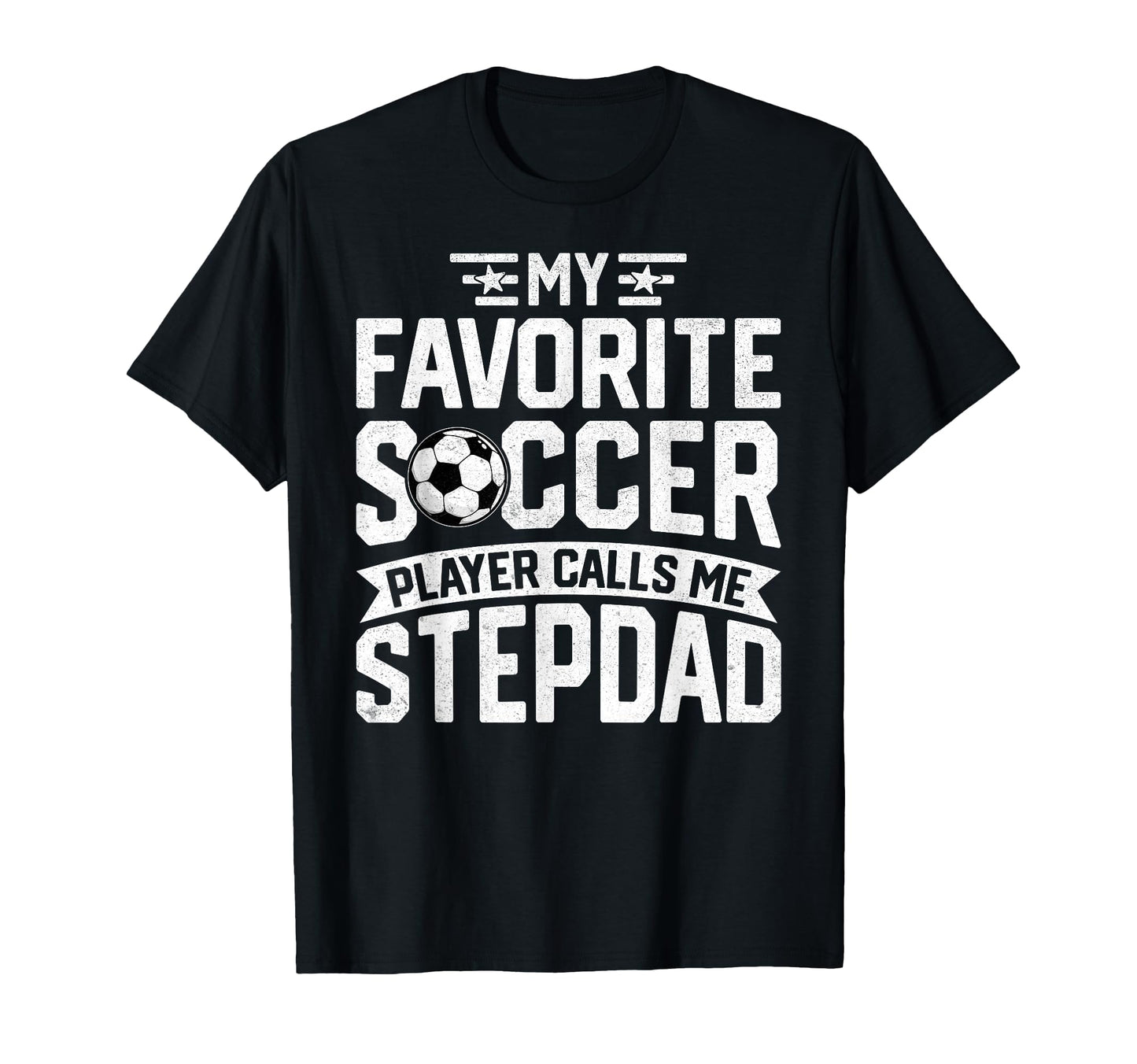 Soccer Player Call Me Stepdad Fathers Day T-Shirt - Novelty Apparel Unisex - T-Shirt, Sweatshirt, Hoodie