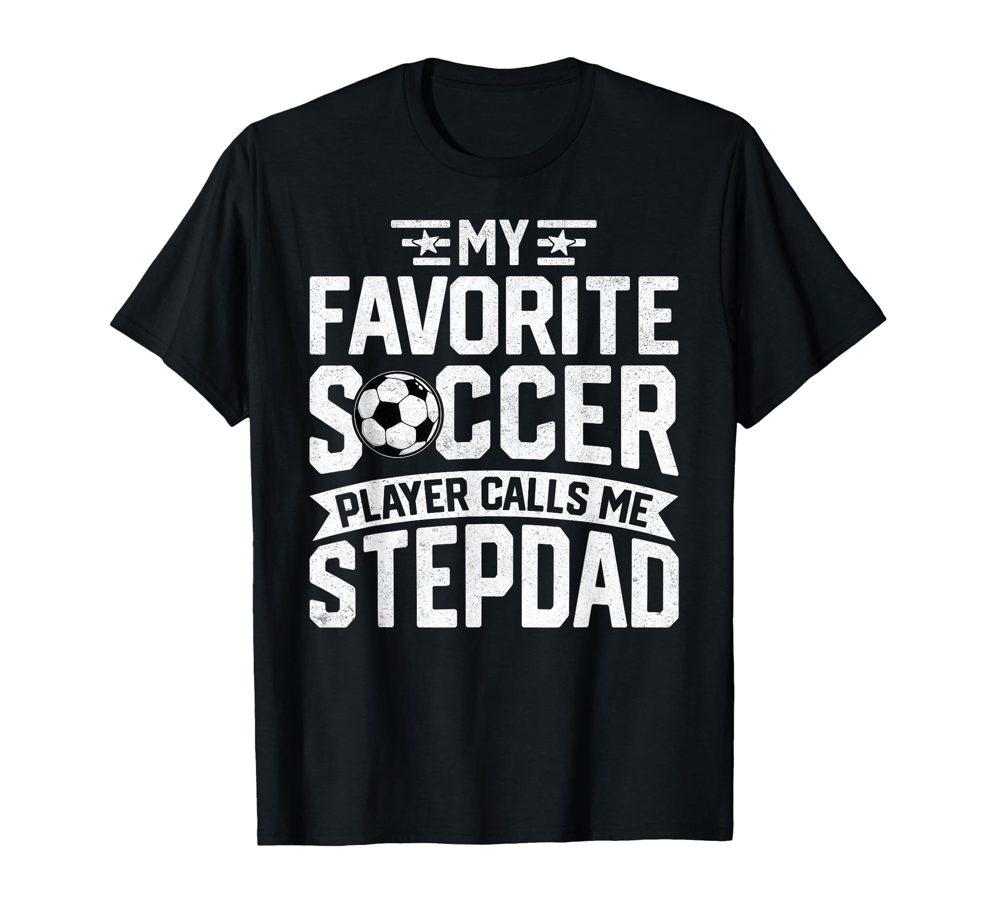Soccer Player Call Me Stepdad Fathers Day T-Shirt - Novelty Apparel Unisex - T-Shirt, Sweatshirt, Hoodie