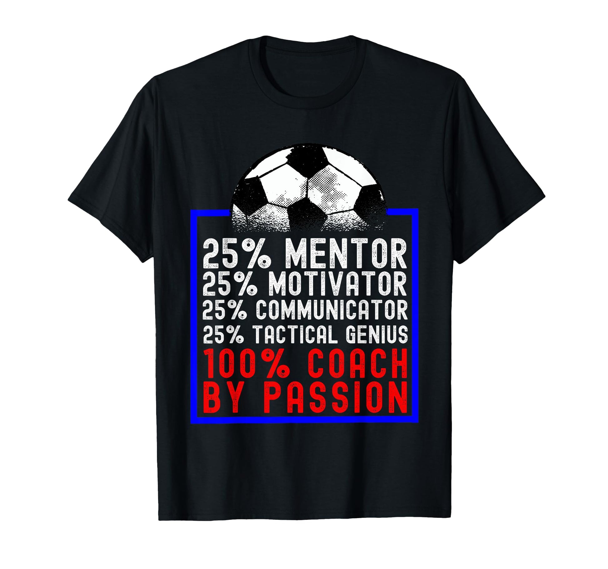 Soccer Coach Soccer Team 100 Passion T-Shirt - Streetwear Style Men Women - T-Shirt, Sweatshirt, Hoodie