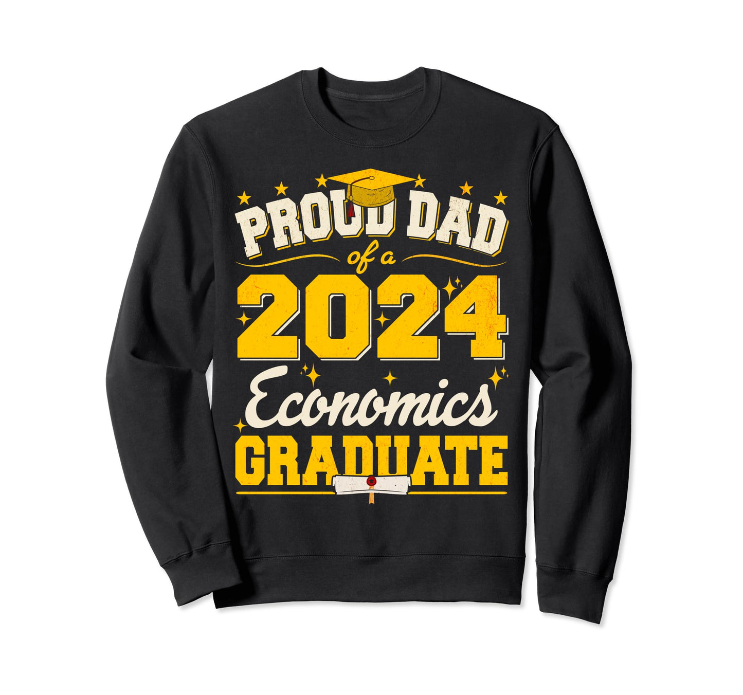 Proud Dad 2024 Economics Graduate Sweatshirt - Trendy Graphic Unisex - T-Shirt, Sweatshirt, Hoodie