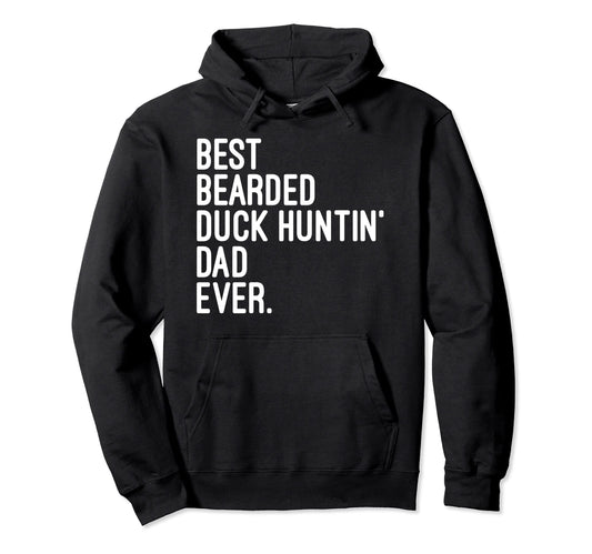 Best Bearded Duck Huntin Dad All Time Hoodie - Custom Art Print Unisex - T-Shirt, Sweatshirt, Hoodie