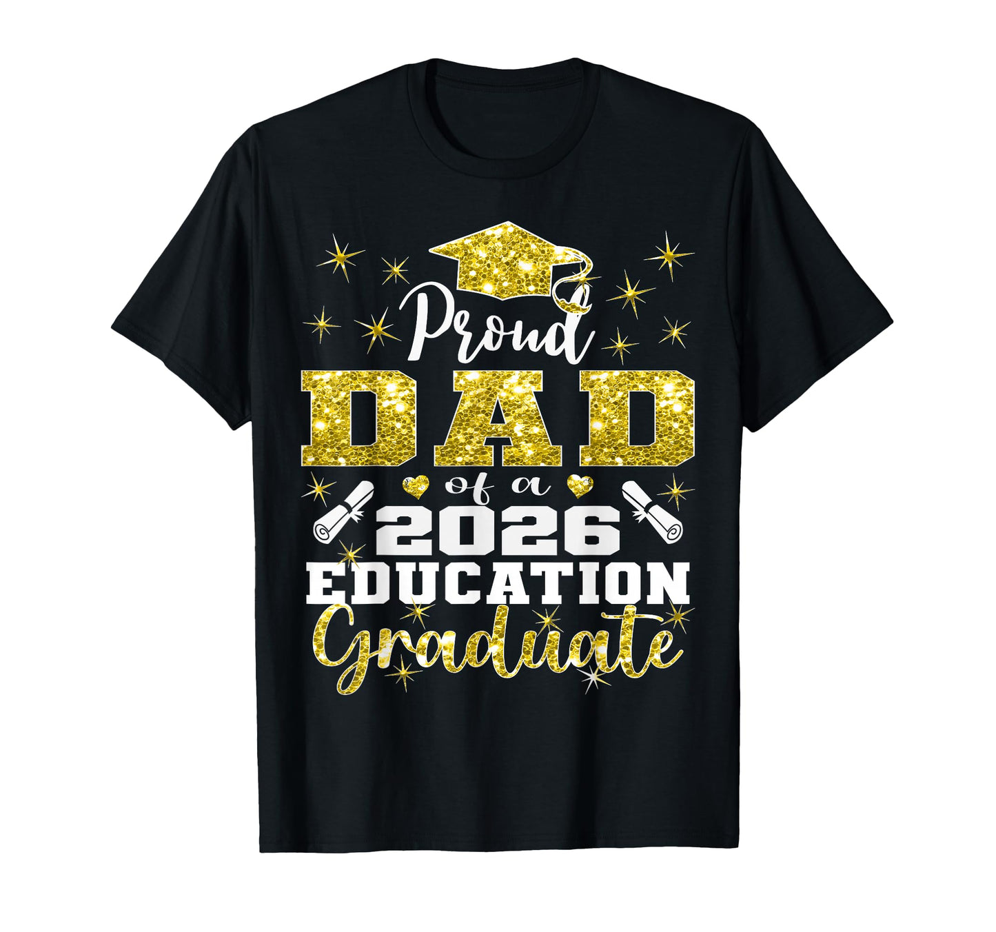 Proud Dad 2026 Education Graduate Family T-Shirt - Minimalist Print Unisex - T-Shirt, Sweatshirt, Hoodie