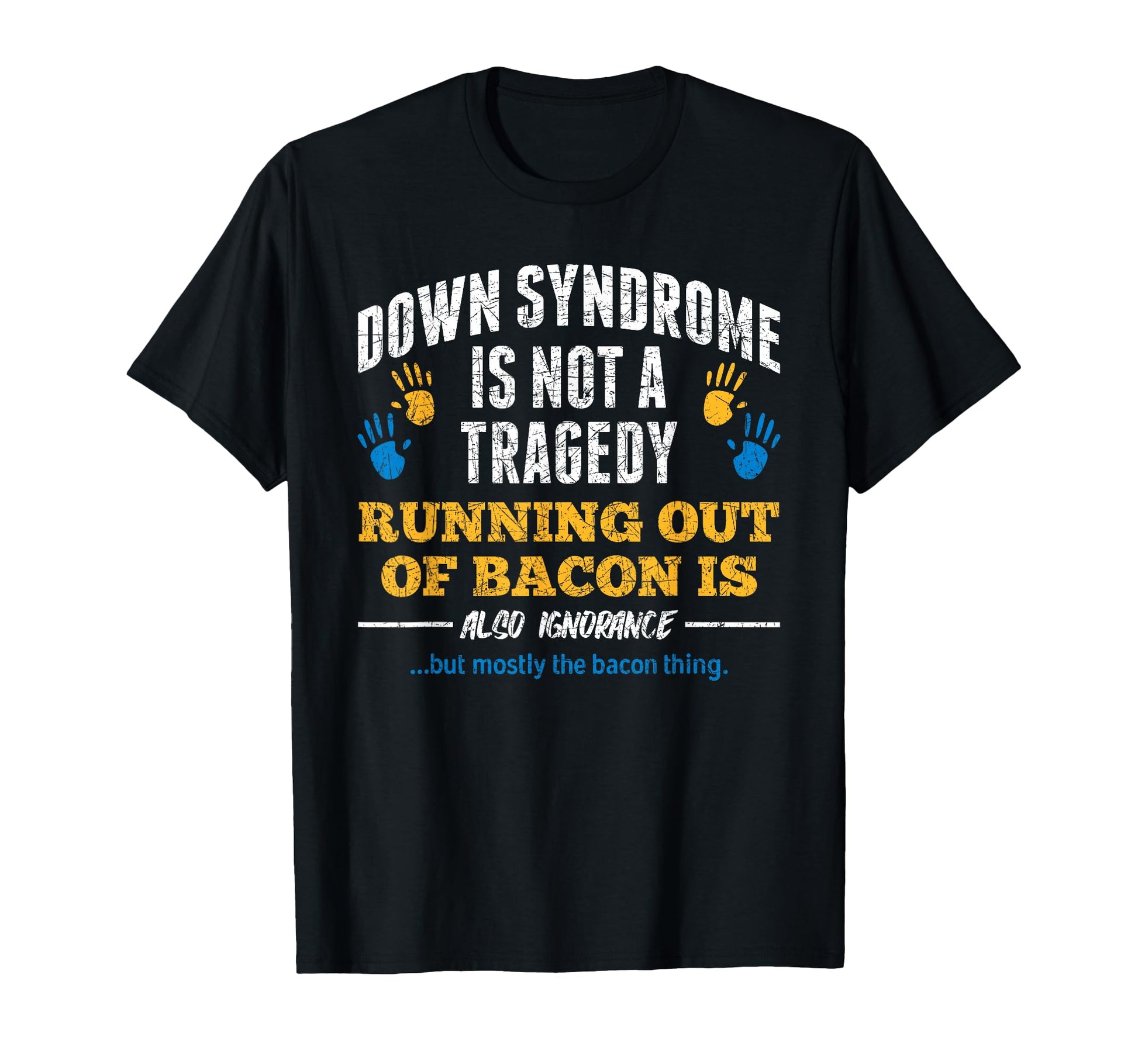 Down Syndrome Awareness Down Syndrome T-Shirt - Fun Novelty Design Unisex - T-Shirt, Sweatshirt, Hoodie