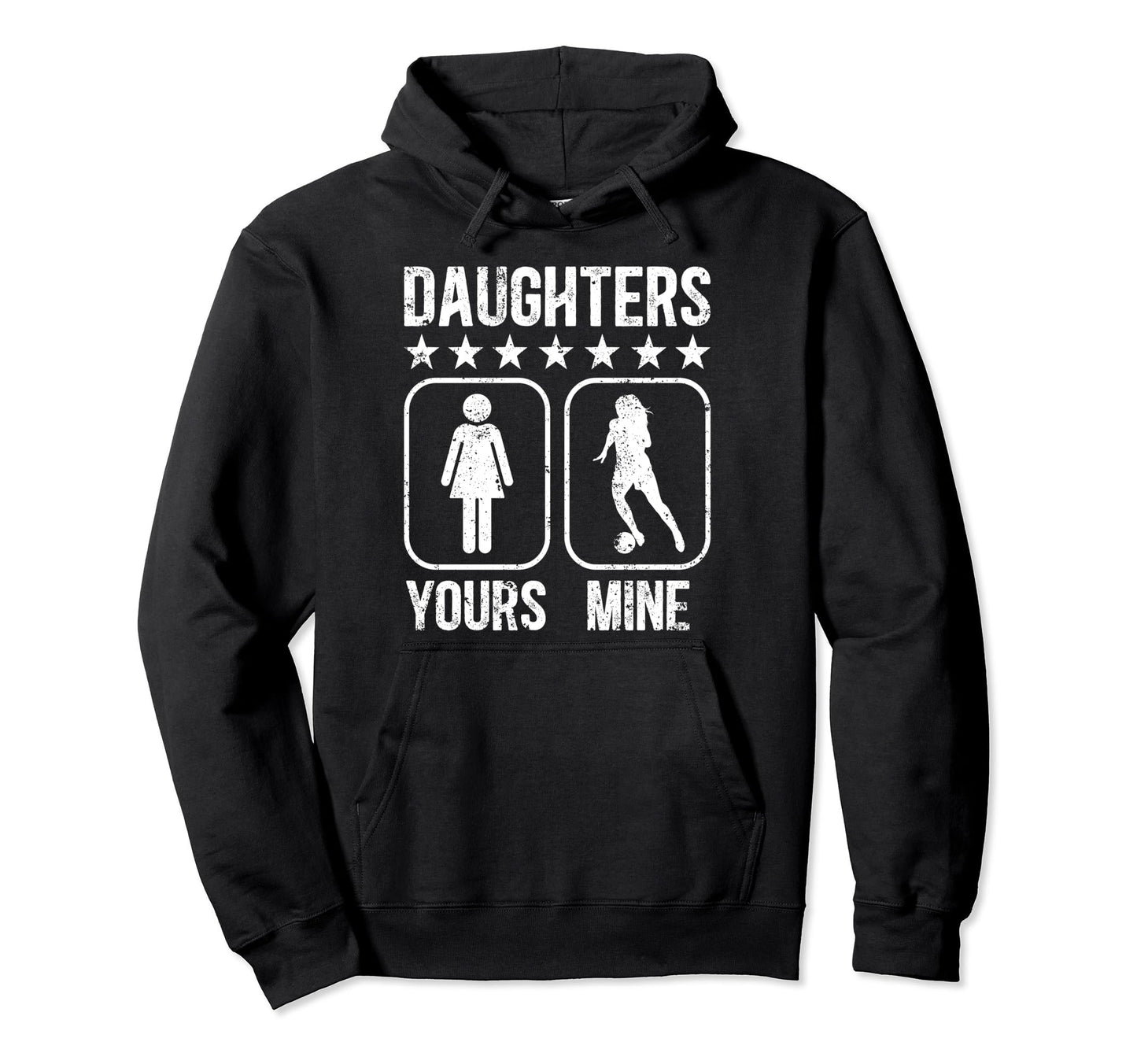 Daughters Soccer Dad Soccer Player Hoodie - Streetwear Style for Adults - T-Shirt, Sweatshirt, Hoodie