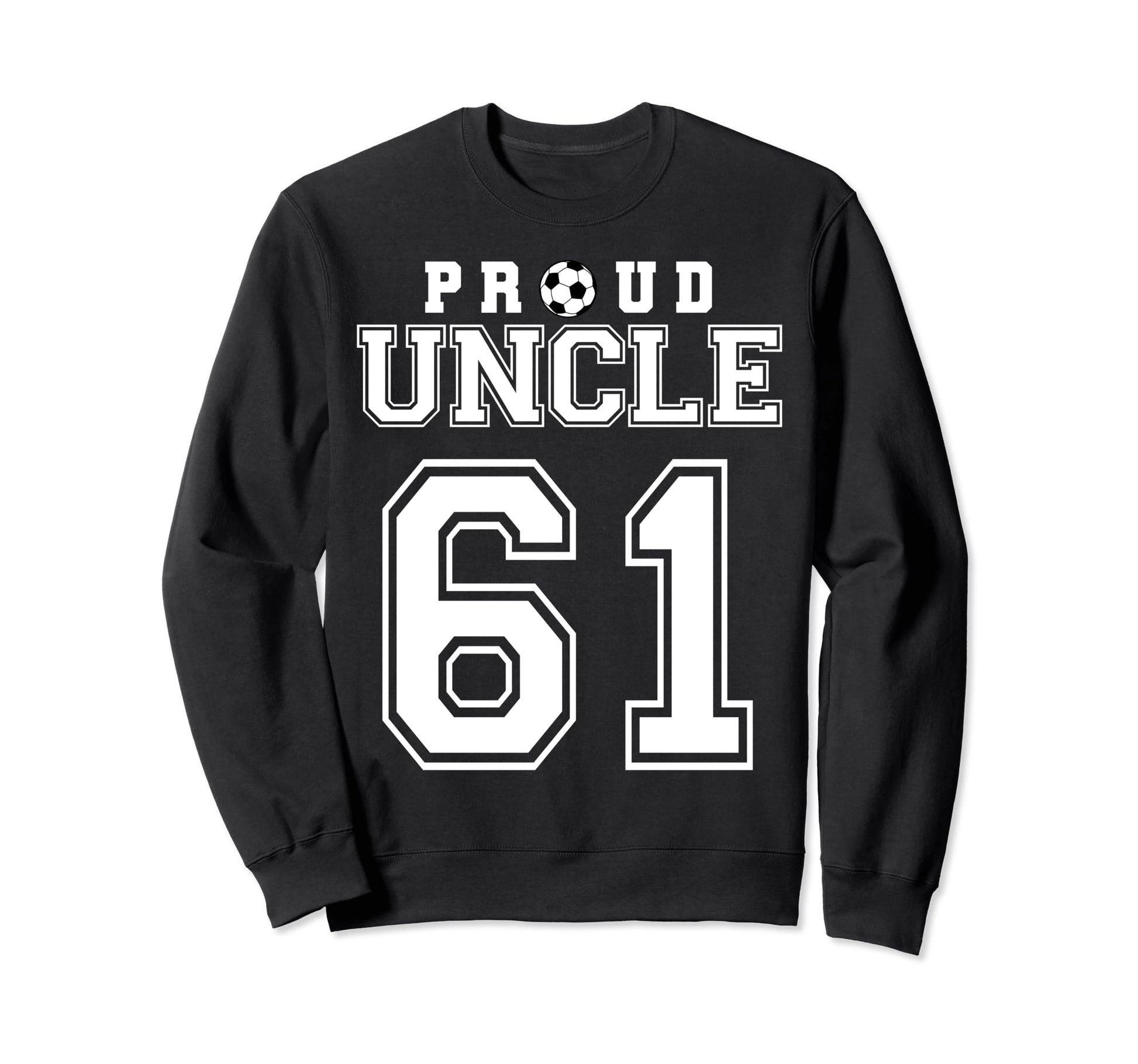 Number 61 Custom Proud Soccer Sweatshirt - Novelty Apparel for Adults - T-Shirt, Sweatshirt, Hoodie
