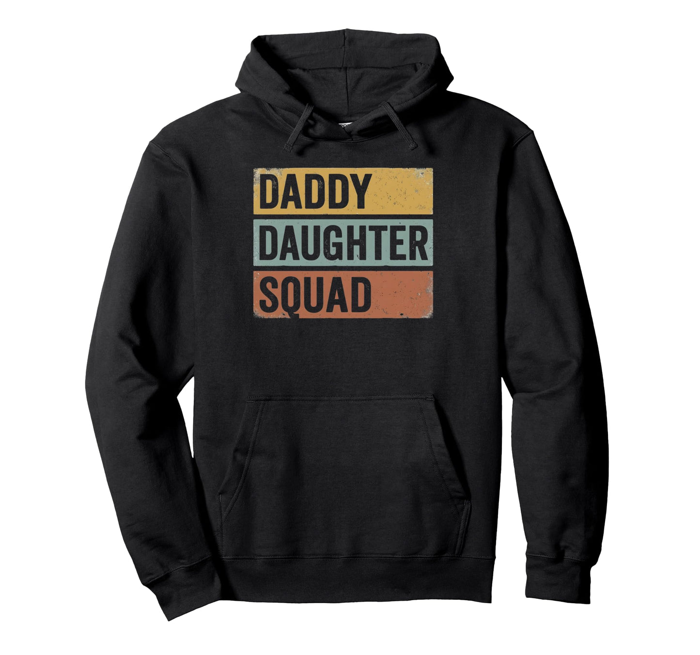 Daddy Daughter Squad Fathers Day Dad Hoodie - Streetwear Style for Adults - T-Shirt, Sweatshirt, Hoodie