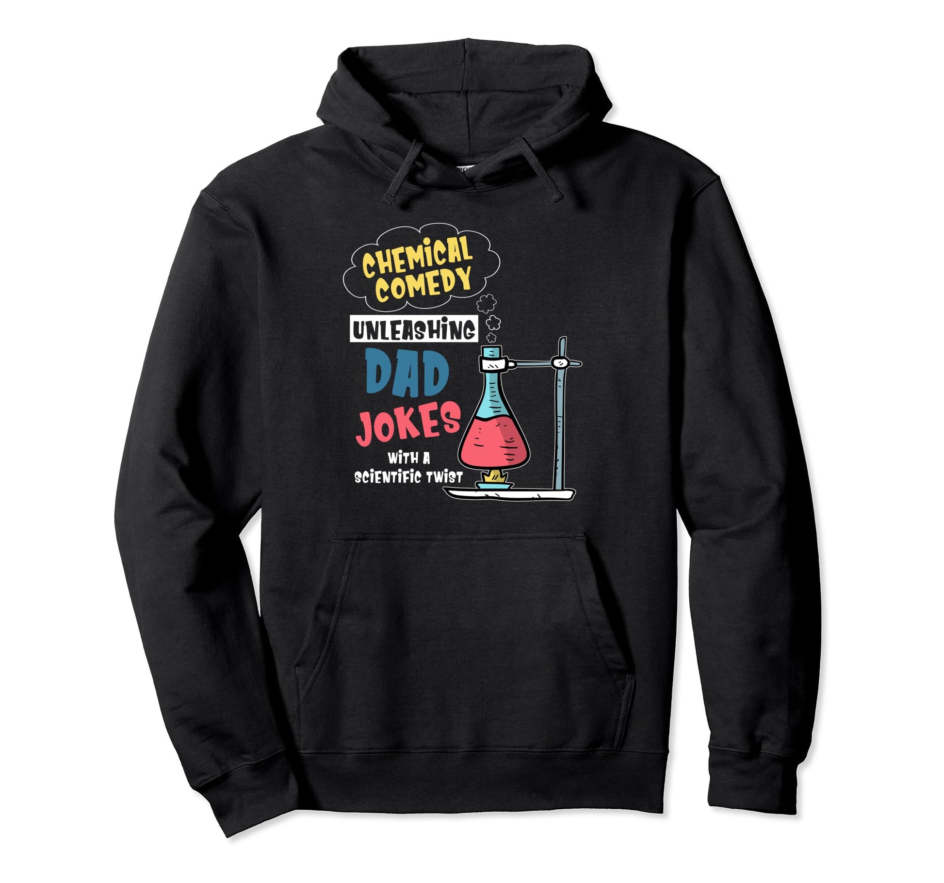 Chemical Comedy Unleashing Dad Jokes Hoodie - Fun Novelty Design Men Women - T-Shirt, Sweatshirt, Hoodie