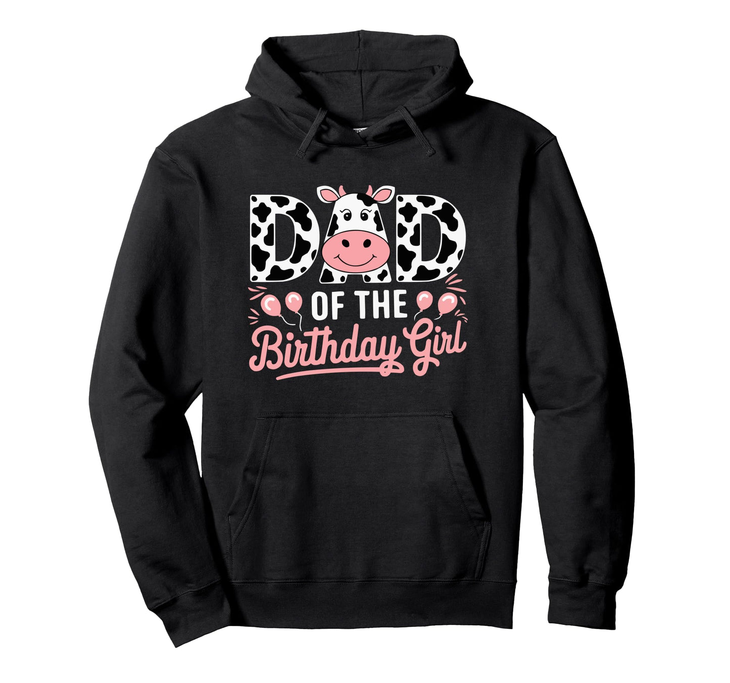 Dad Birthday Cow Themed Party Father Daddy Hoodie - Unique Graphic Unisex - T-Shirt, Sweatshirt, Hoodie