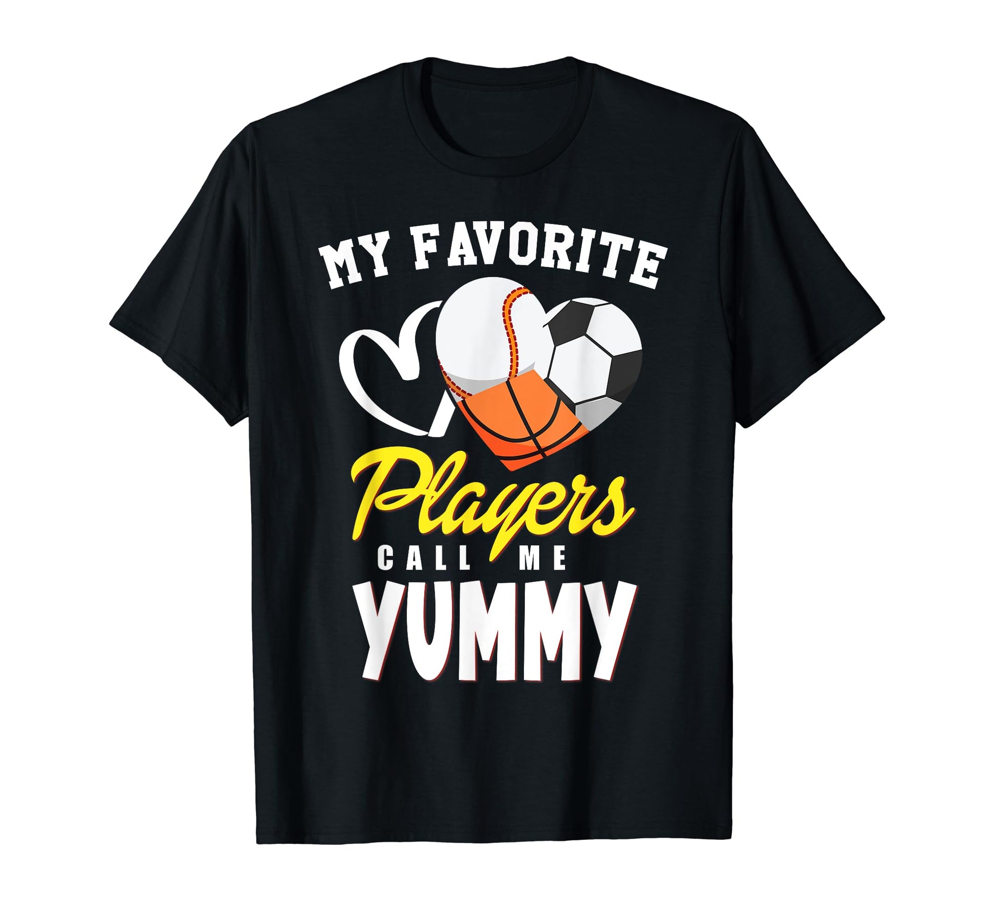 My Favorite Players Baseball Soccer T-Shirt - Novelty Apparel for Adults - T-Shirt, Sweatshirt, Hoodie