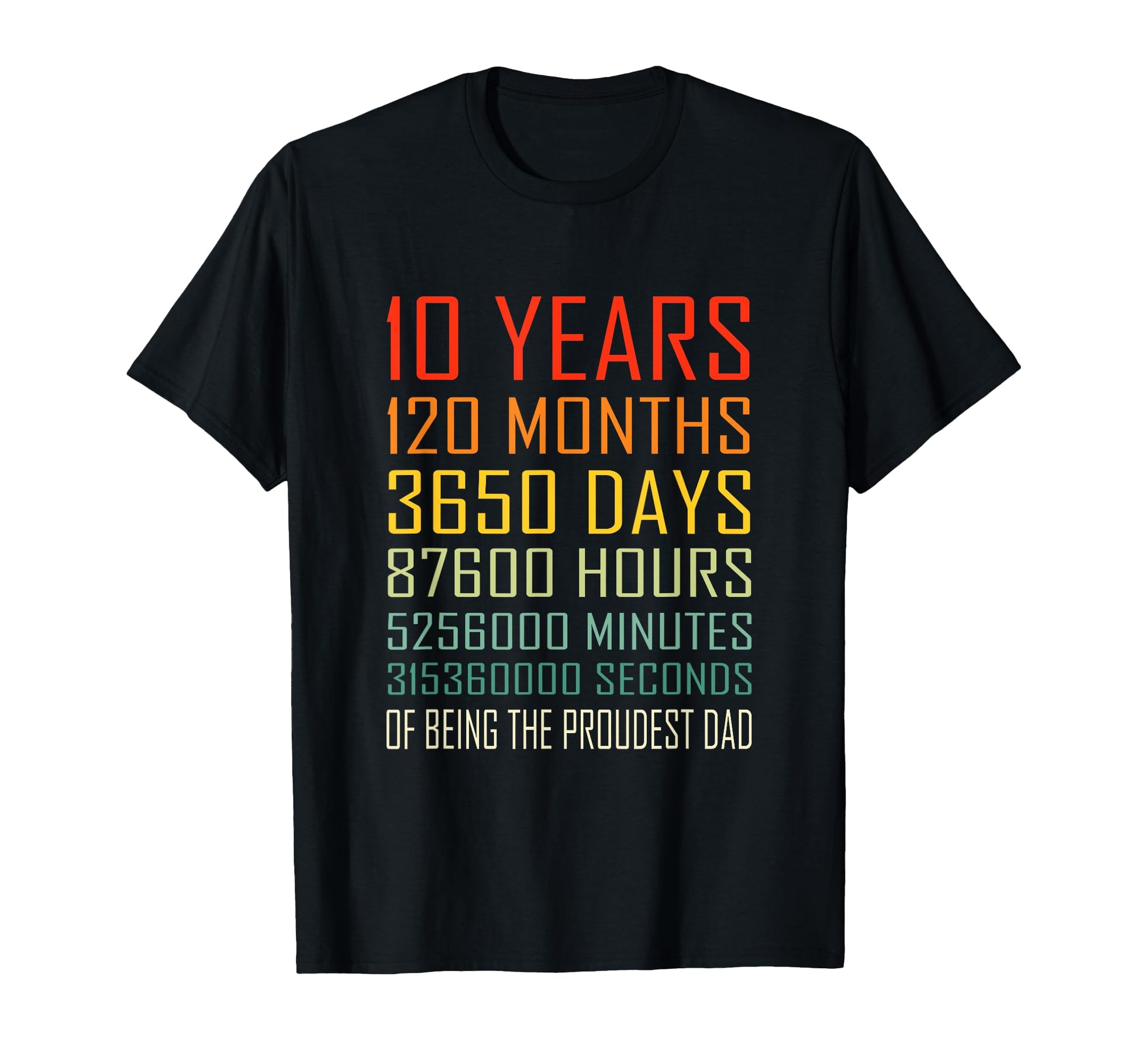 Proudest Dad 10 Year Old Dad T-Shirt - Unique Graphic Unisex - T-Shirt, Sweatshirt, Hoodie