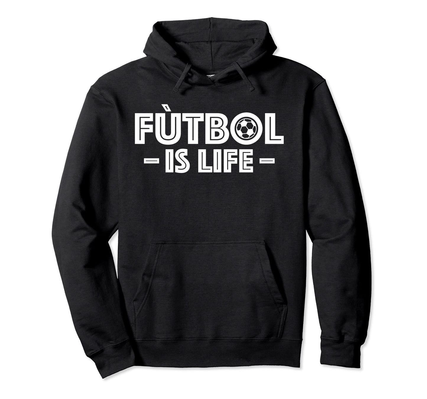 Football Lover Soccer Funny Futbol Is Life Hoodie - Custom Art Print Unisex - T-Shirt, Sweatshirt, Hoodie