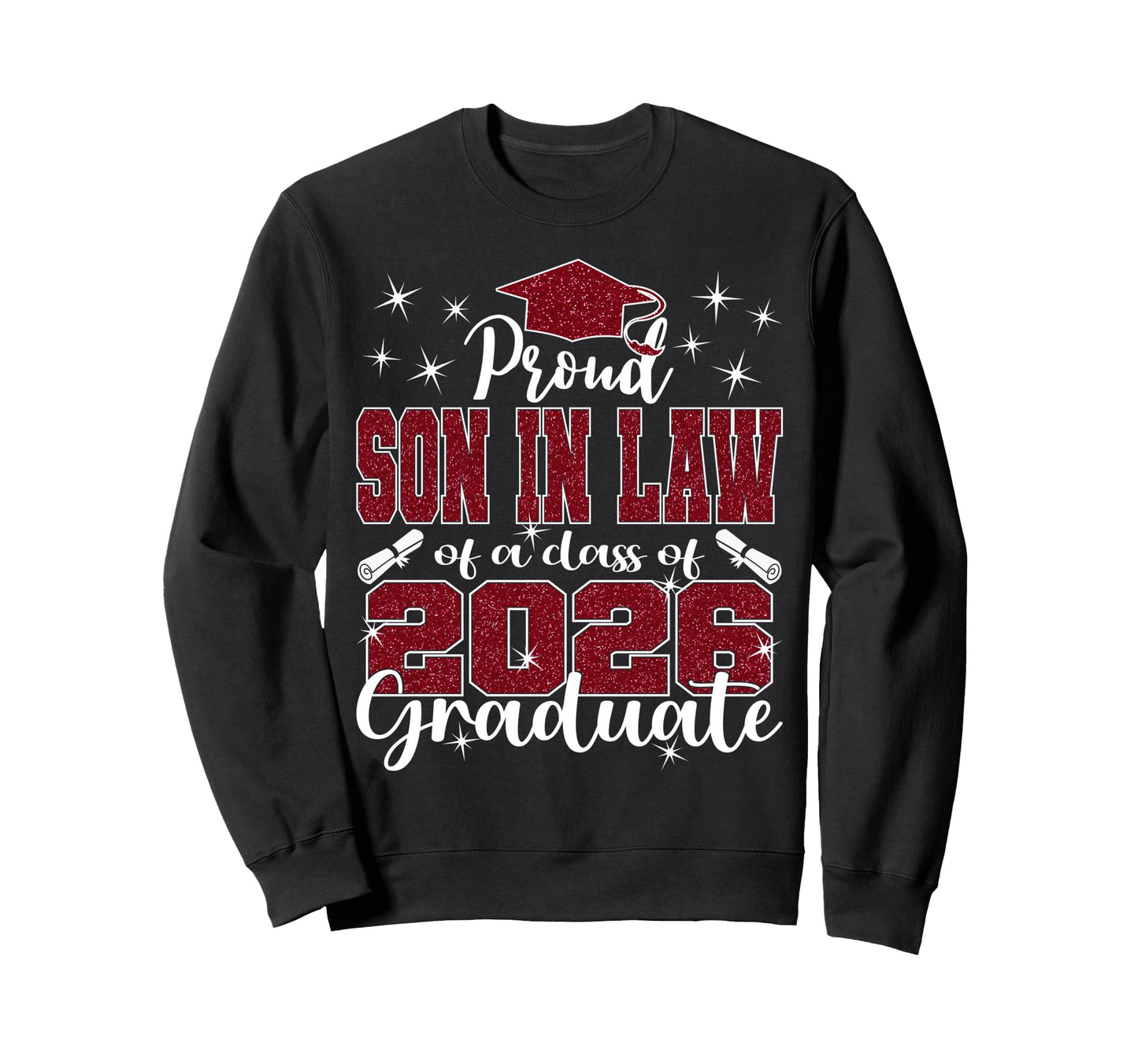 Super Proud Son Law 2026 Graduate Sweatshirt - Custom Art Print for Adults - T-Shirt, Sweatshirt, Hoodie