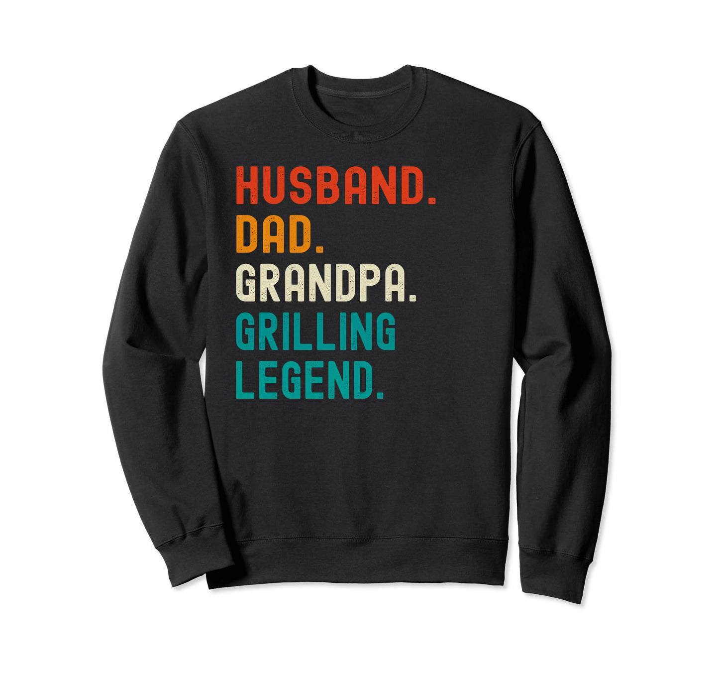 Funny Husband Dad Grandpa Grilling Sweatshirt - Streetwear Style Men Women - T-Shirt, Sweatshirt, Hoodie
