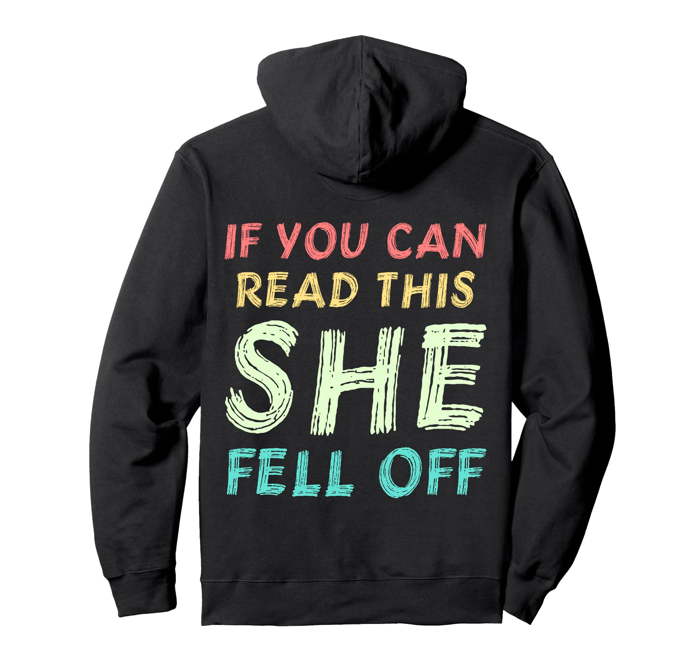 Funny If You Can Read This She Fell Hoodie - Aesthetic Graphic for Adults - T-Shirt, Sweatshirt, Hoodie