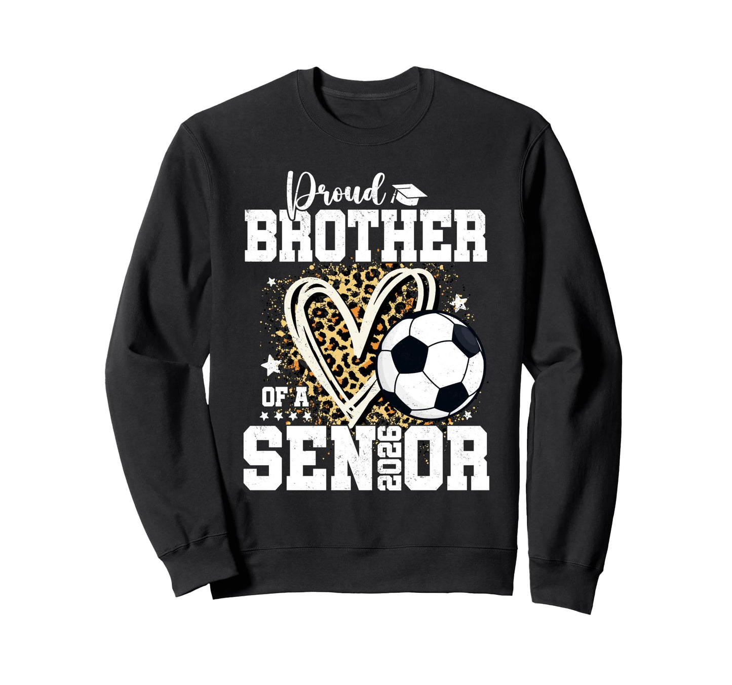 Proud Brother 2026 Senior Soccer Sweatshirt - Aesthetic Graphic Unisex - T-Shirt, Sweatshirt, Hoodie
