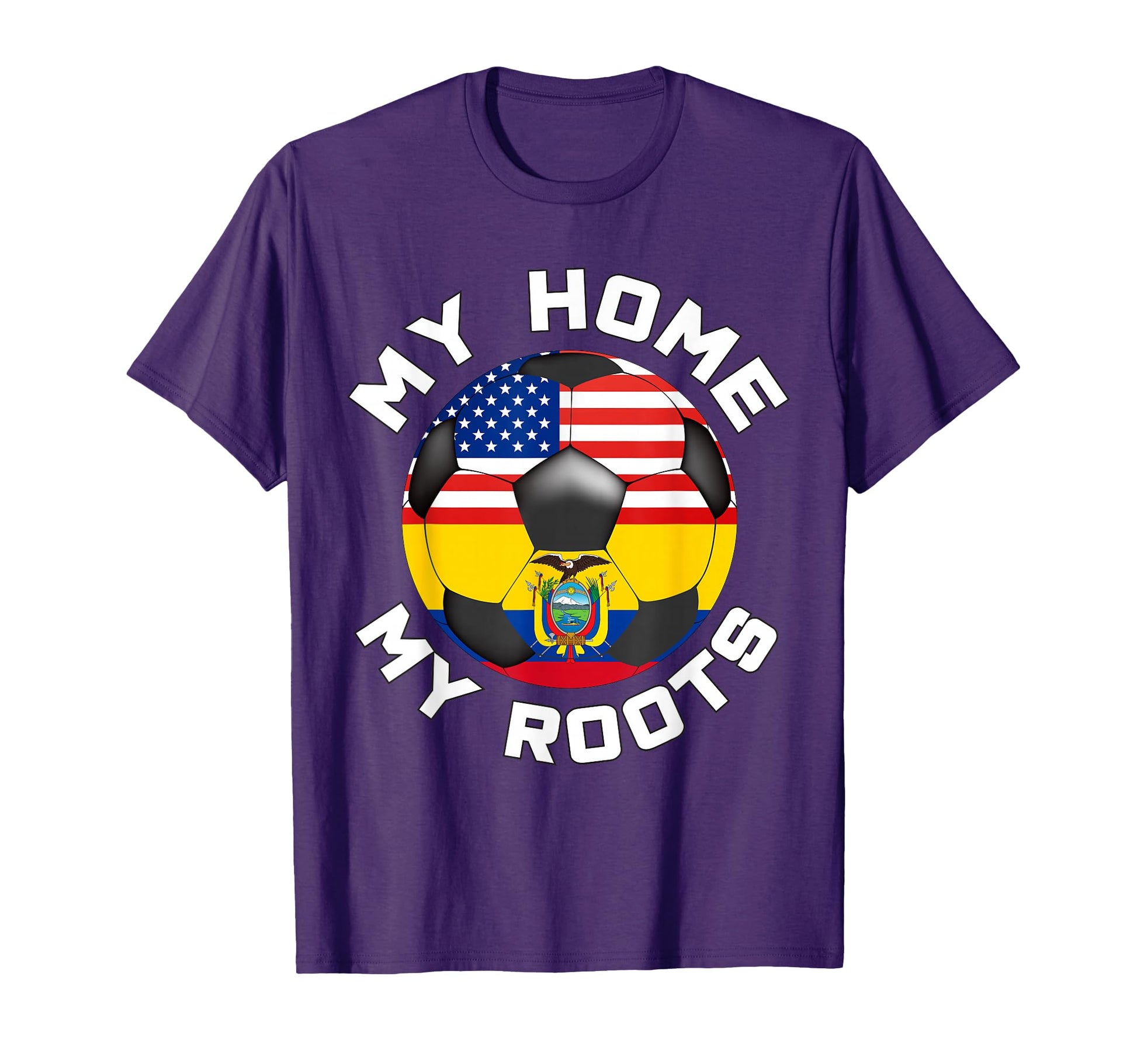 Ecuador Football My Home My Roots T-Shirt - Graphic Print for Adults - T-Shirt, Sweatshirt, Hoodie