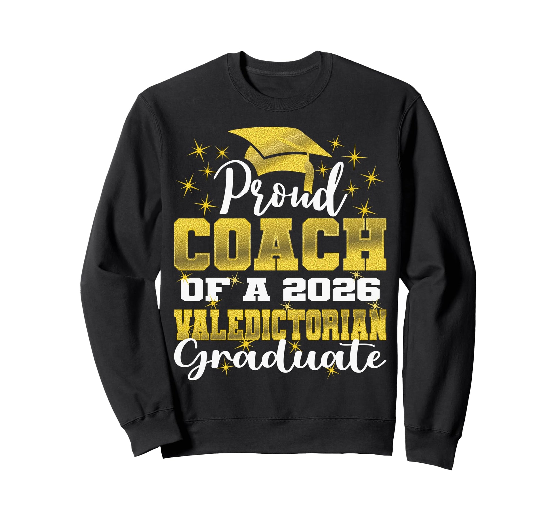 Proud Coach 2026 Valedictorian Graduate Sweatshirt - Unique Graphic Unisex - T-Shirt, Sweatshirt, Hoodie