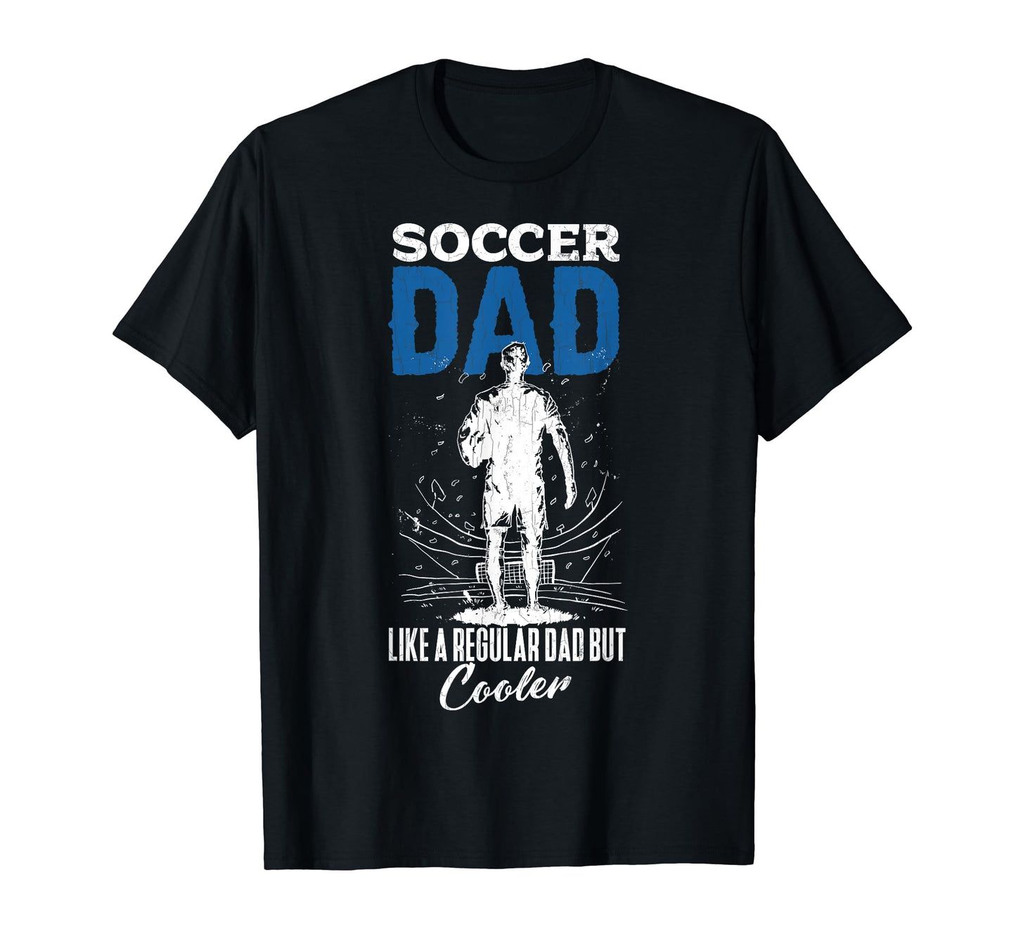 Soccer Player Funny Soccer Dad Sports T-Shirt - Unique Graphic for Adults - T-Shirt, Sweatshirt, Hoodie