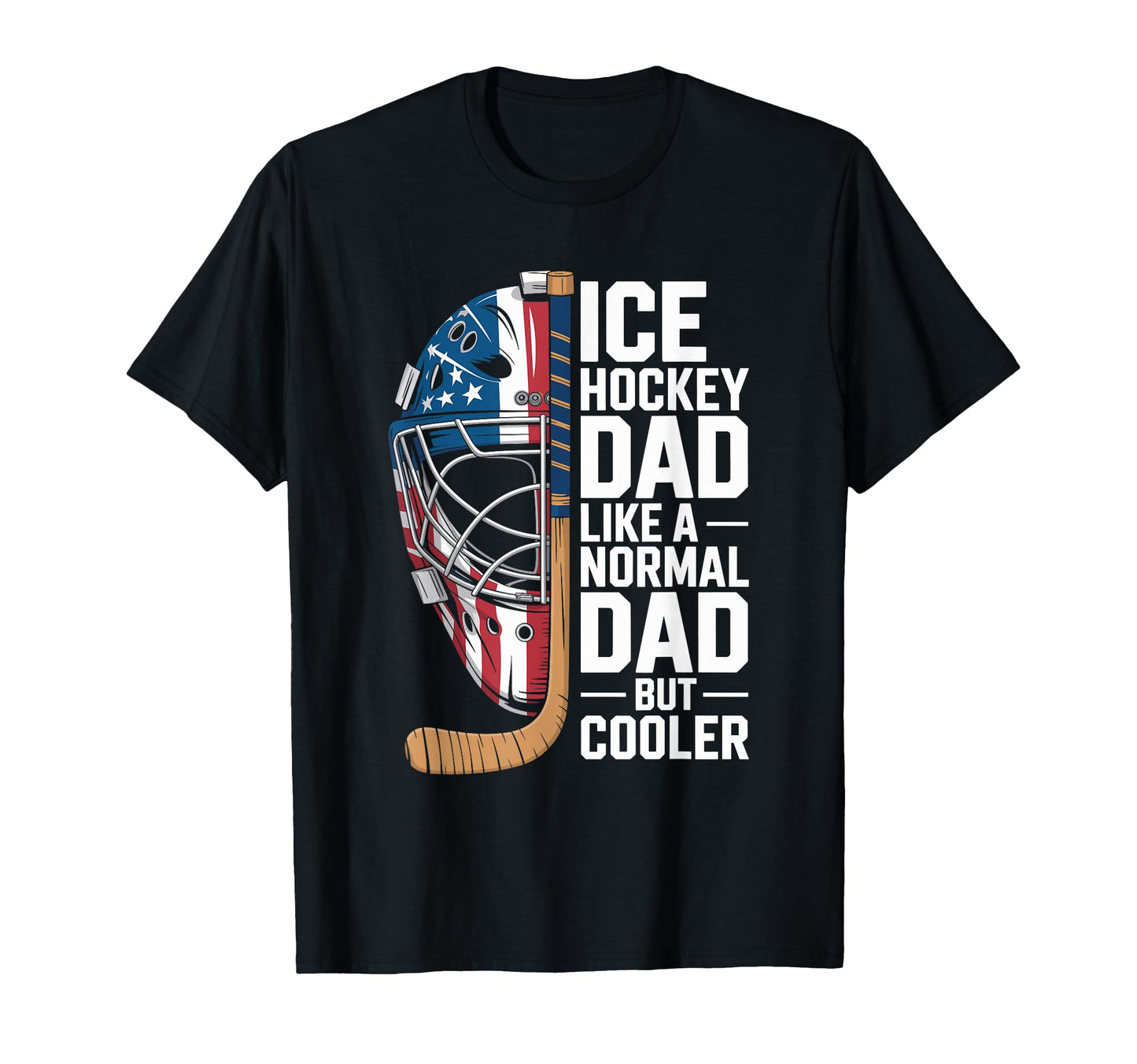 Ice Hockey Dad Gifts Accessories Hoodie - Casual Everyday Wear Men Women - T-Shirt, Sweatshirt, Hoodie