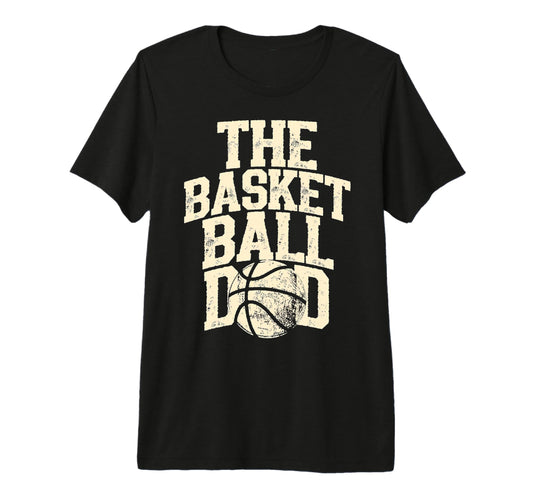 Basketball Dad Tri Blend T-Shirt - Streetwear Style Men Women - T-Shirt, Sweatshirt, Hoodie