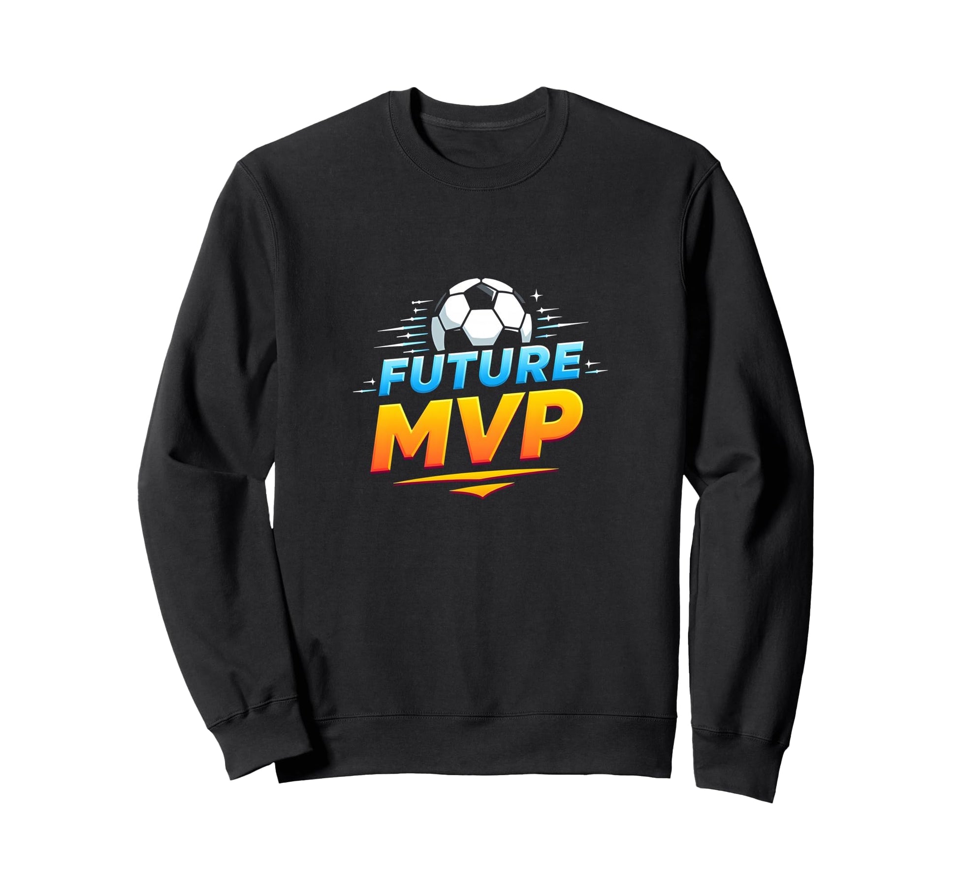 Future Mvp Soccer Inspirational Sweatshirt - Graphic Print for Adults - T-Shirt, Sweatshirt, Hoodie