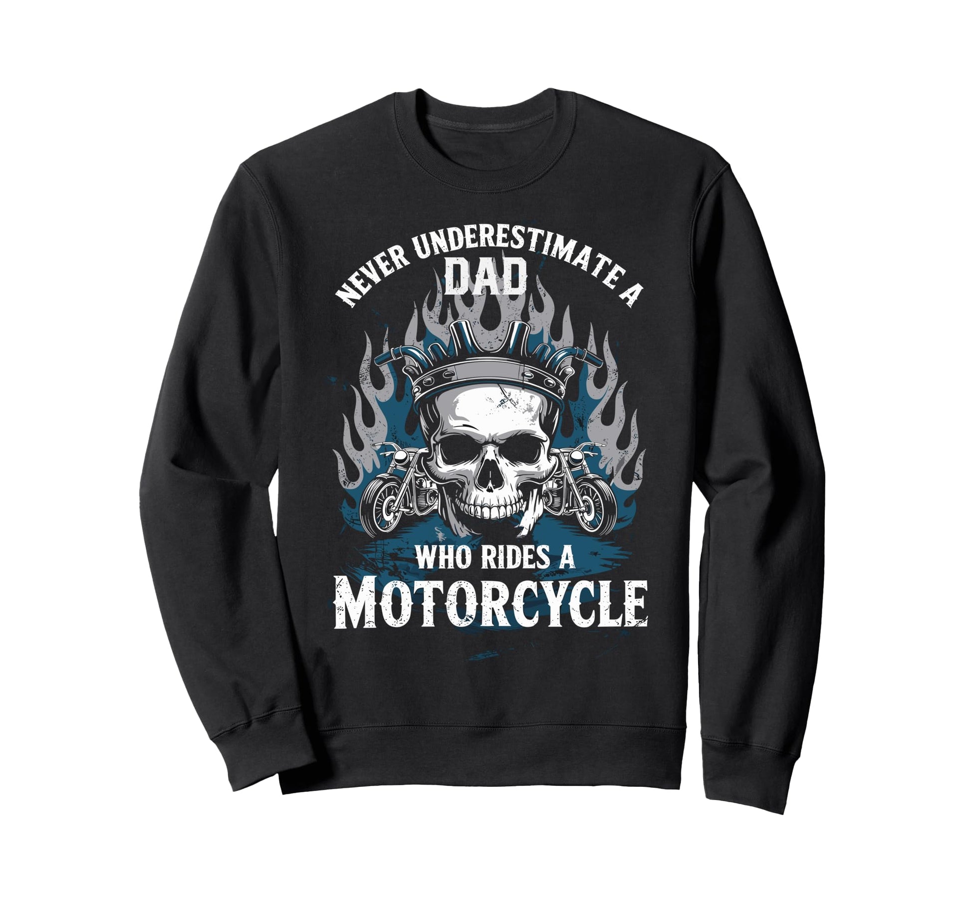 Dad Biker Funny Motorcycle Rider Sweatshirt - Graphic Print Unisex - T-Shirt, Sweatshirt, Hoodie
