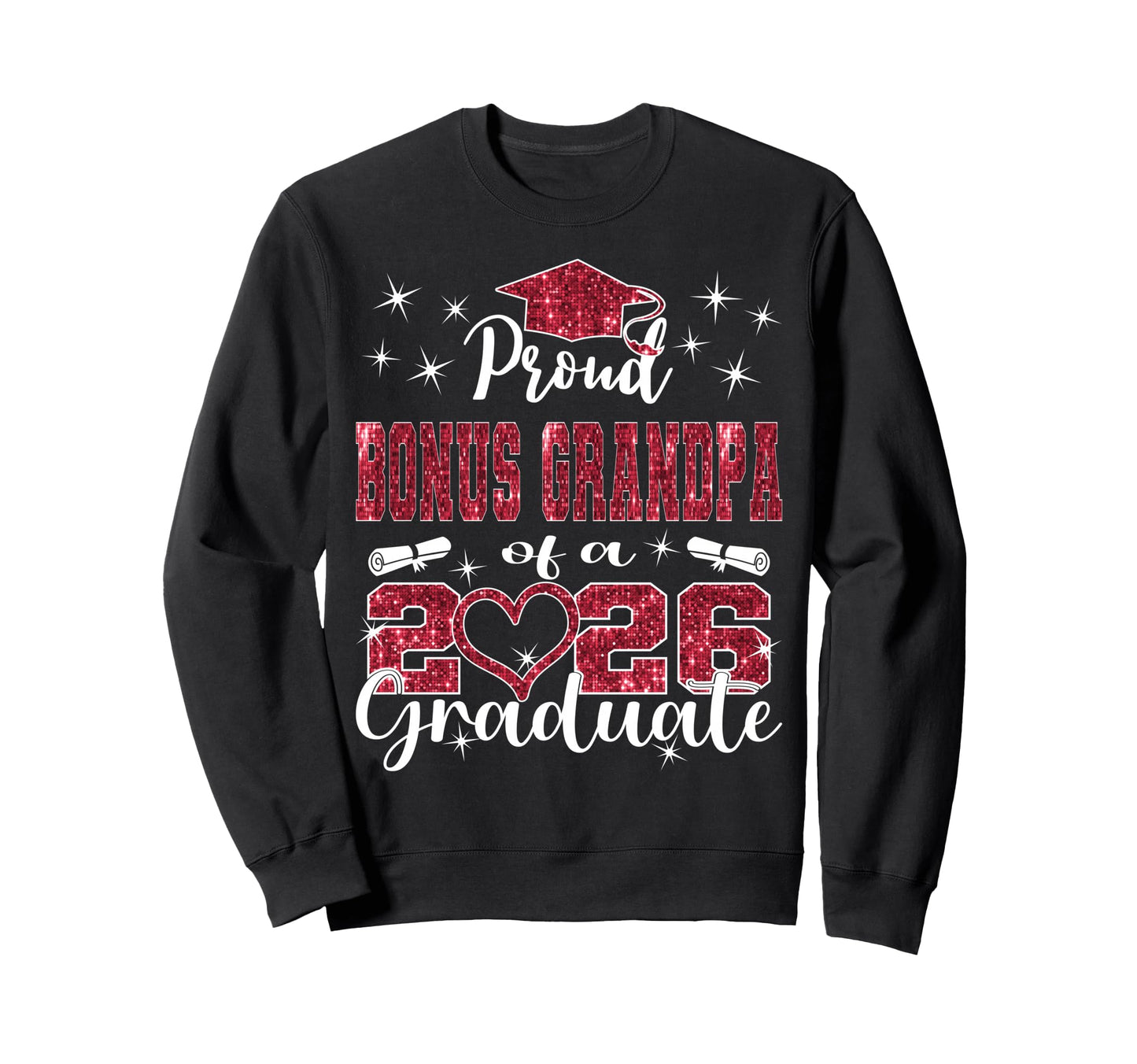 Super Proud Bonus Grandpa 2026 Sweatshirt - Fun Novelty Design Men Women - T-Shirt, Sweatshirt, Hoodie