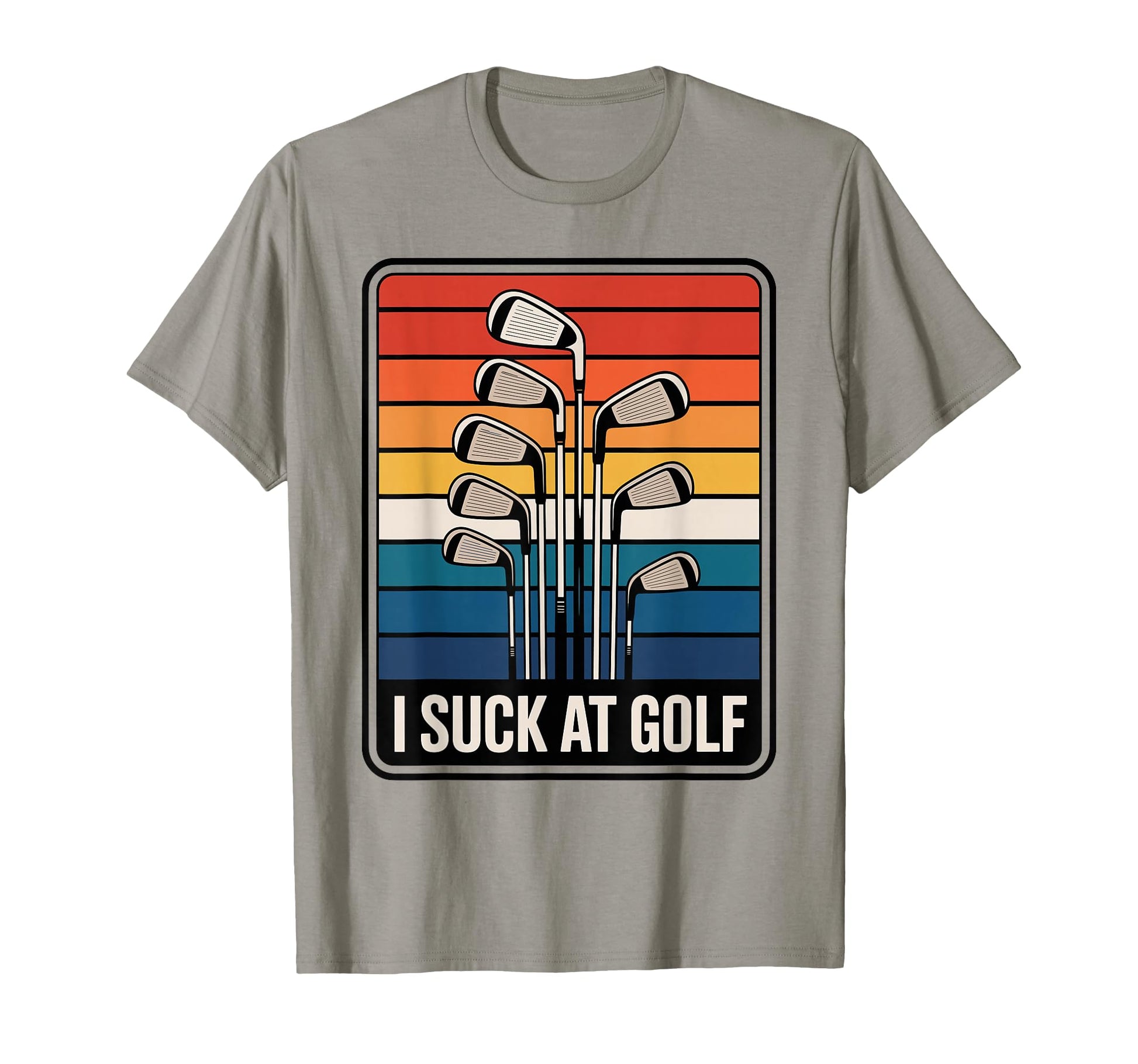 I Suck Golf Loser Golfing Dad Funny T-Shirt - Casual Everyday Wear Unisex - T-Shirt, Sweatshirt, Hoodie