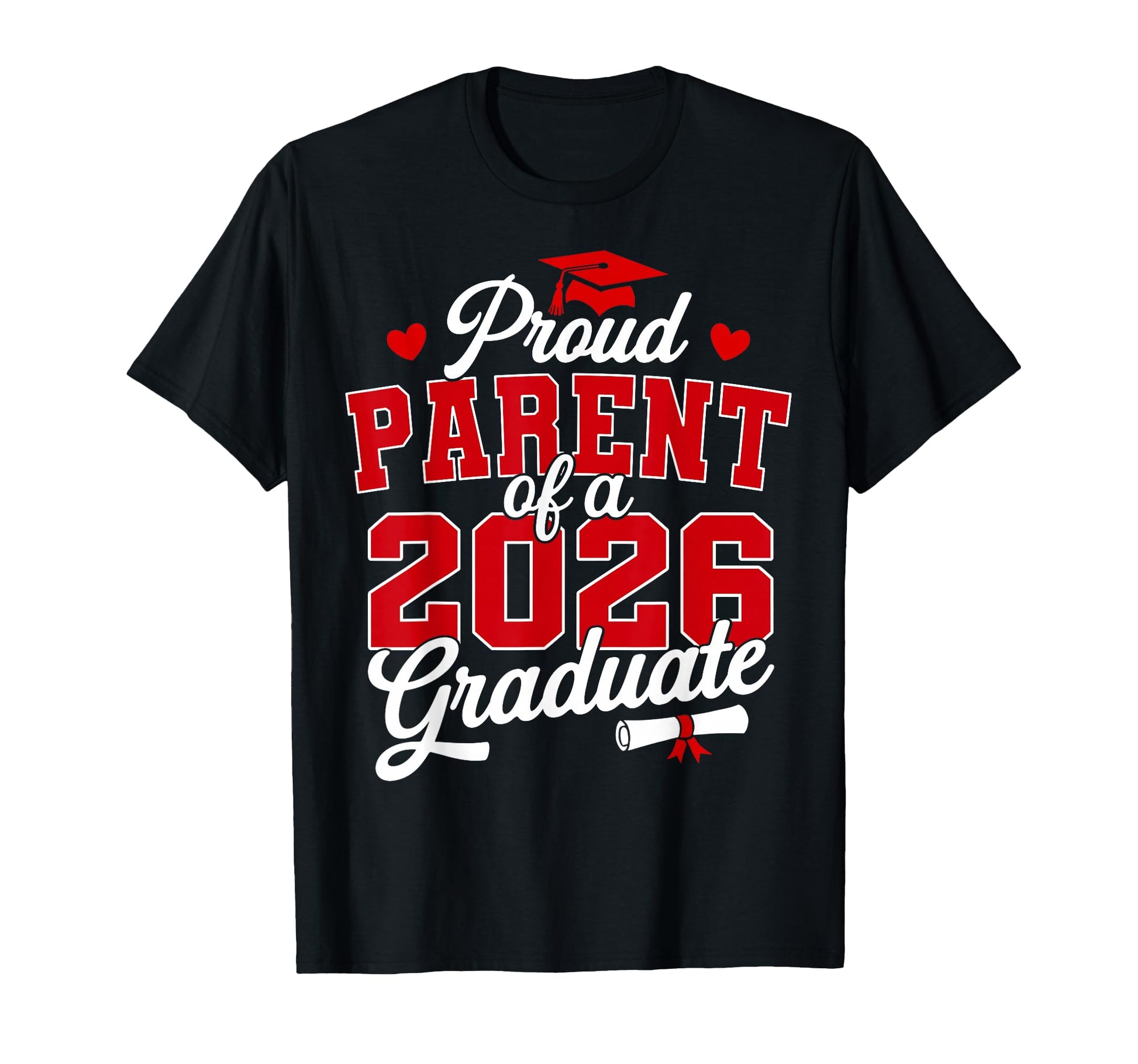 Proud Parent Class 2026 Graduate T-Shirt - Fun Novelty Design for Adults - T-Shirt, Sweatshirt, Hoodie