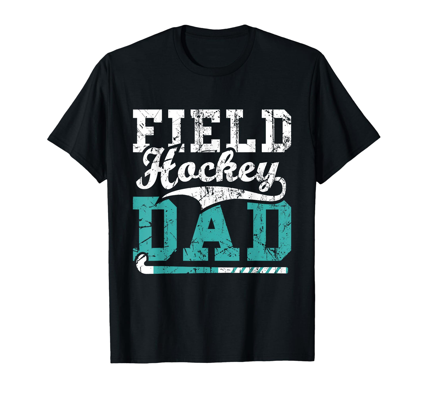 Field Hockey Dad Field Hockey T-Shirt - Casual Everyday Wear for Adults - T-Shirt, Sweatshirt, Hoodie