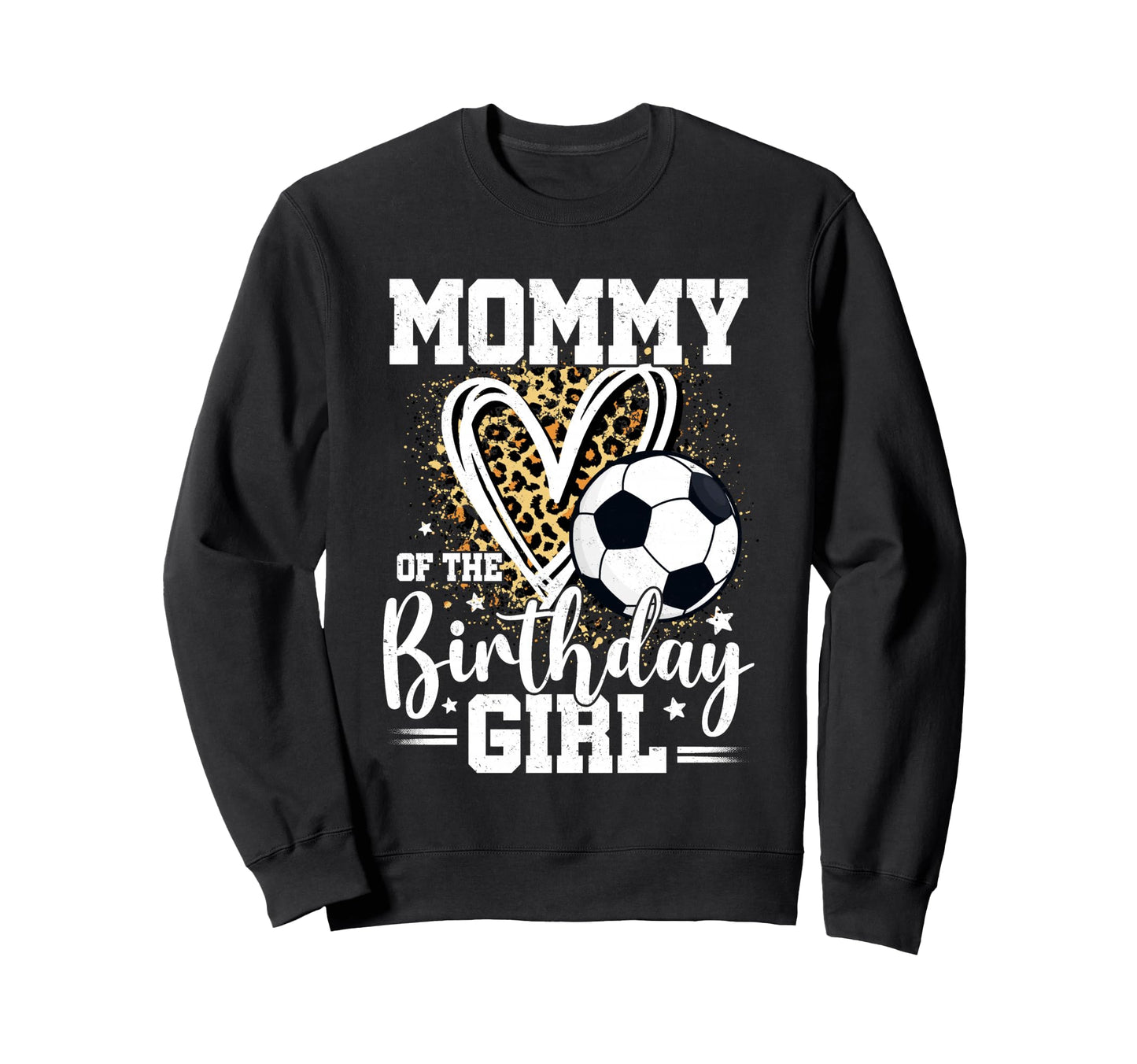 Mommy Birthday Soccer Ball Mom Sweatshirt - Aesthetic Graphic Unisex - T-Shirt, Sweatshirt, Hoodie