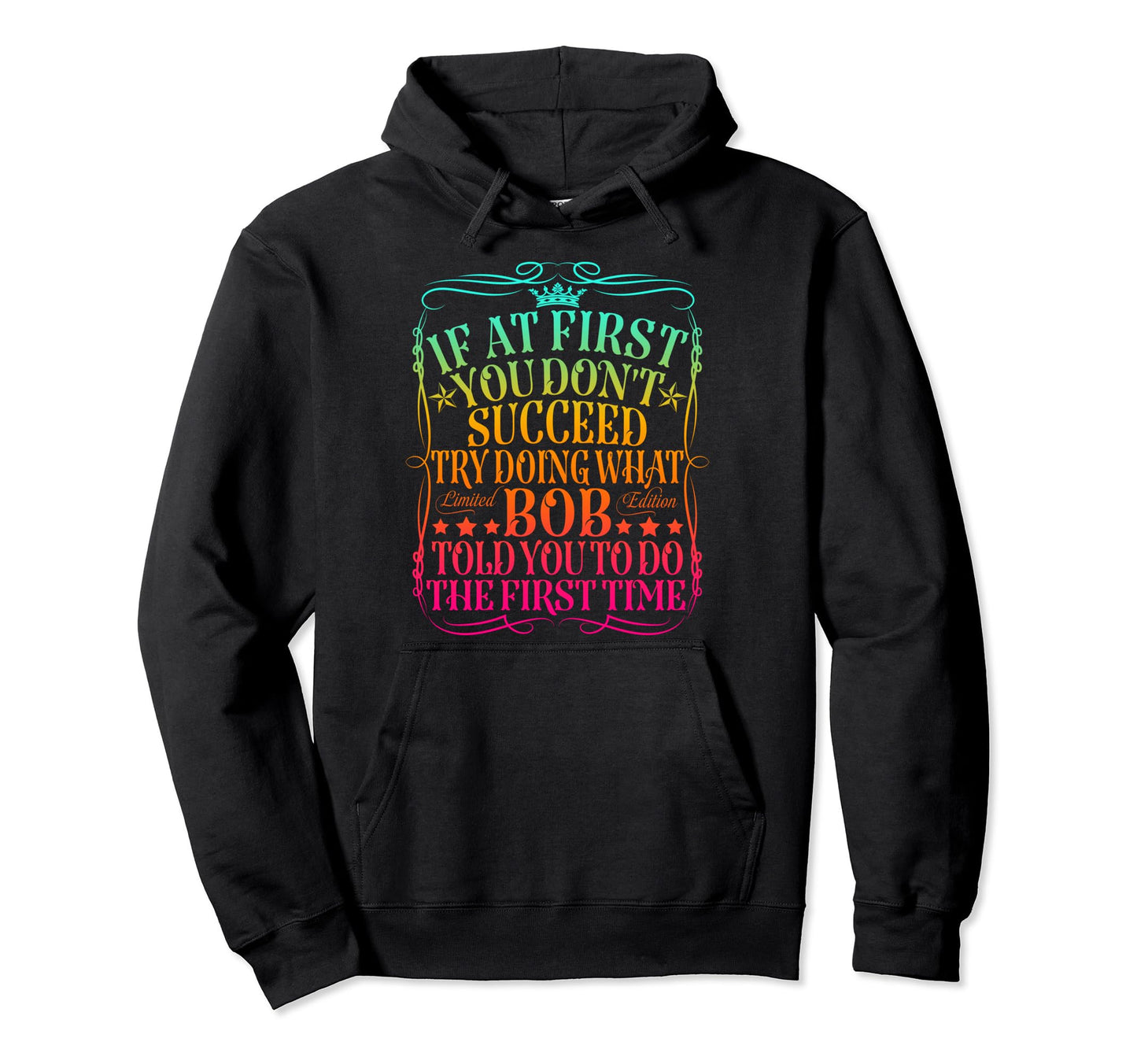 Funny Bob Gifts Fathers Day Funny Bob Hoodie - Streetwear Style for Adults - T-Shirt, Sweatshirt, Hoodie