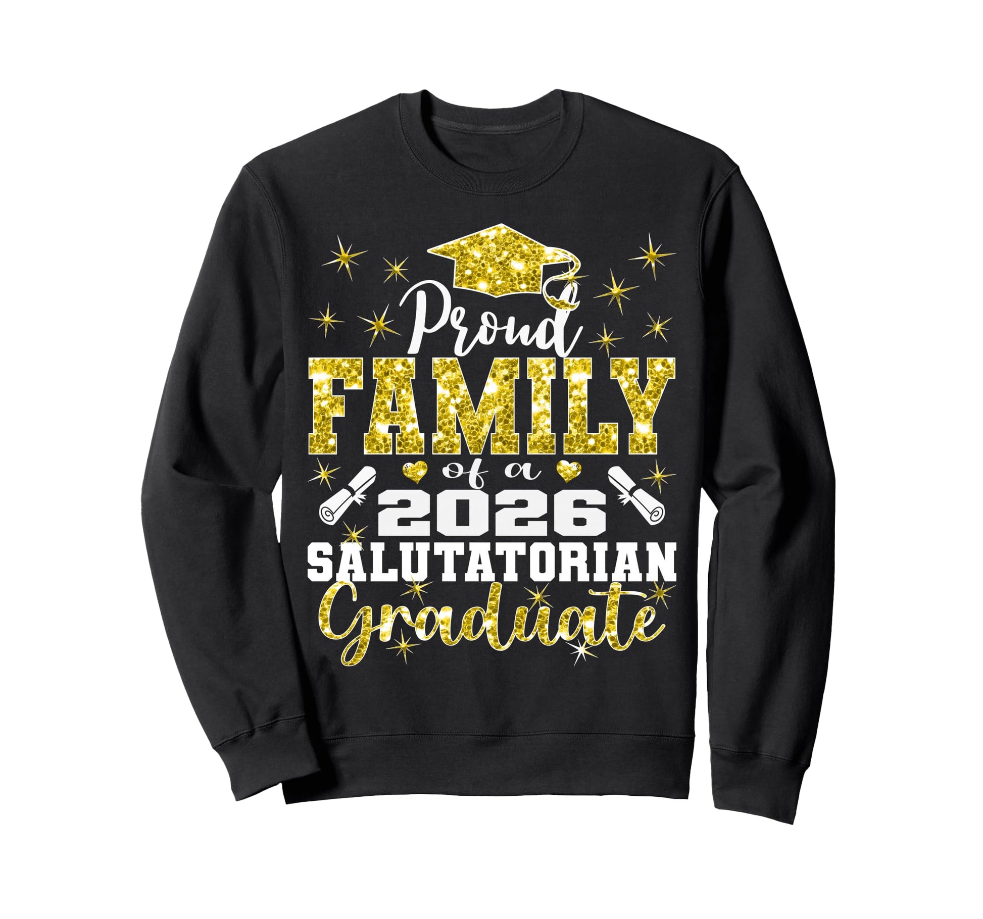 Proud Family 2026 Salutatorian Graduate Sweatshirt - Graphic Print Unisex - T-Shirt, Sweatshirt, Hoodie
