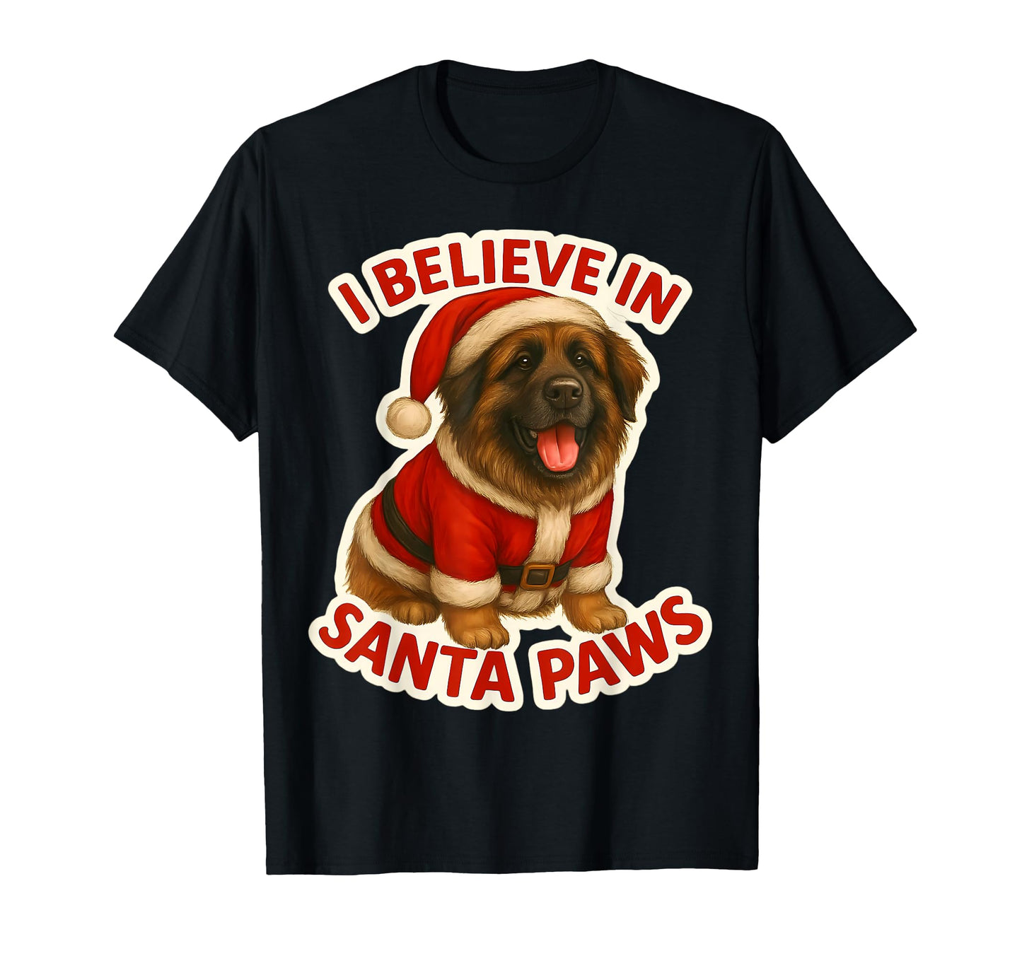 I Believe Santa Paws Leonberger T-Shirt - Fun Novelty Design for Adults - T-Shirt, Sweatshirt, Hoodie