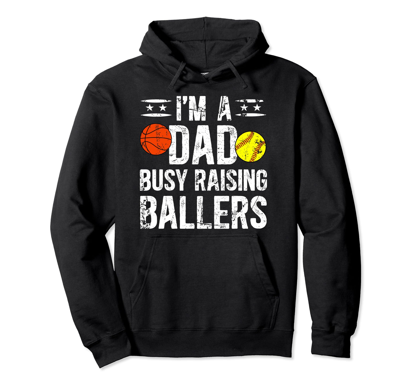 Im Dad Busy Raising Ballers Softball Hoodie - Unique Graphic for Adults - T-Shirt, Sweatshirt, Hoodie