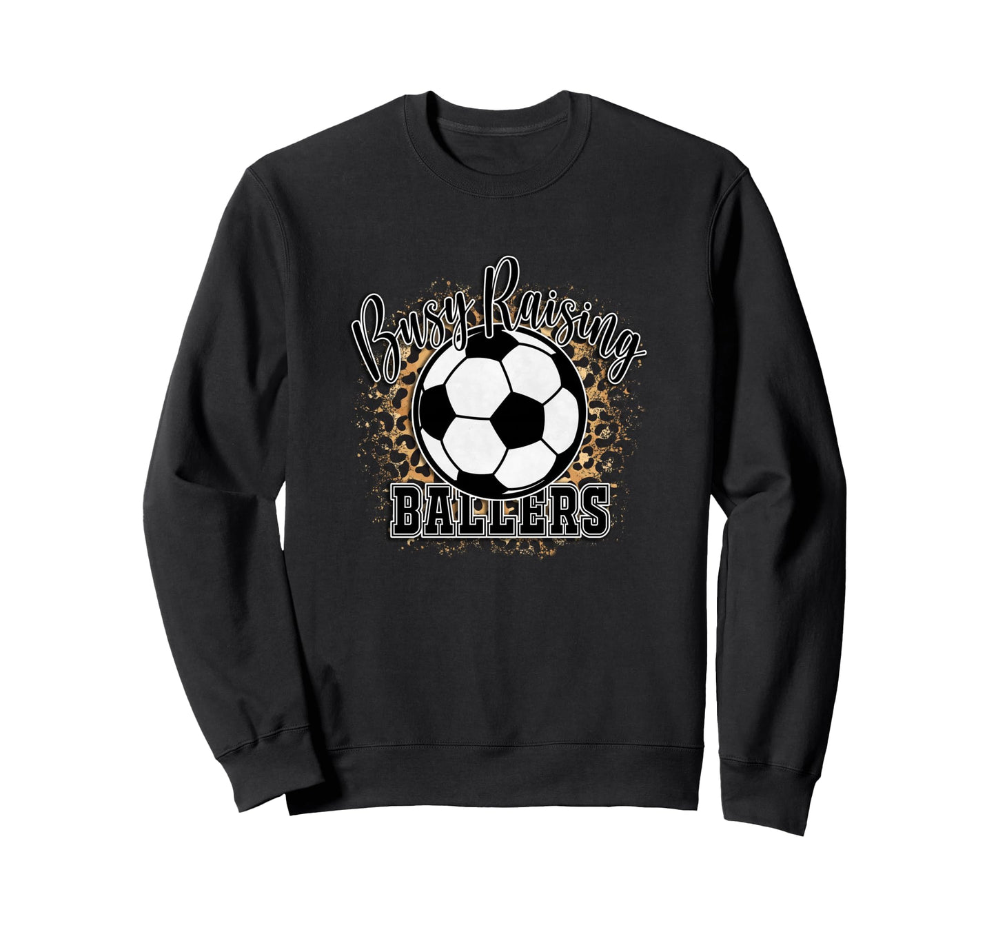 Busy Raising Ballers Mom Life Funny Sweatshirt - Trendy Graphic Unisex - T-Shirt, Sweatshirt, Hoodie