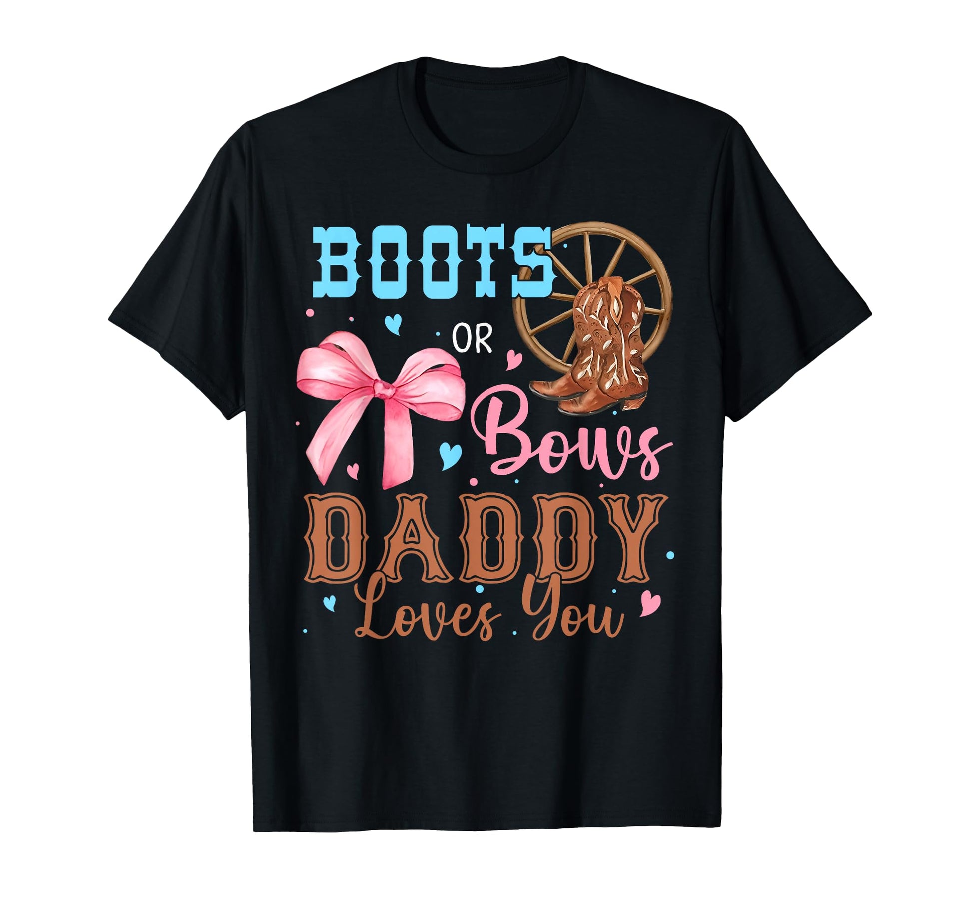 Boots Or Bows Gender Reveal T-Shirt - Streetwear Style Men Women - T-Shirt, Sweatshirt, Hoodie